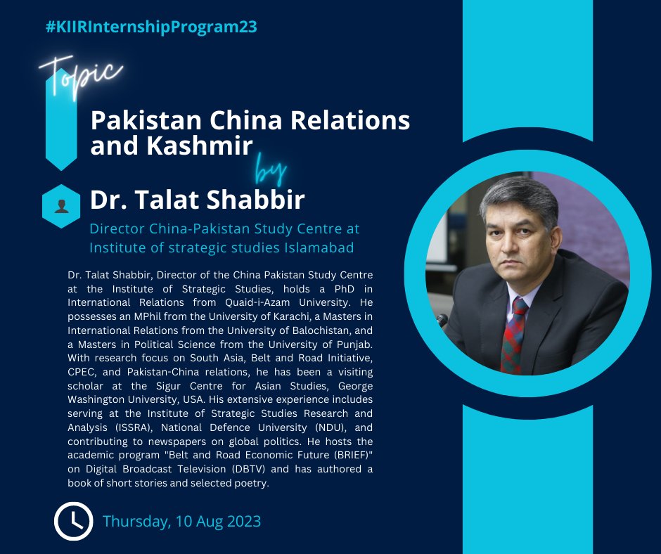 _KIIR_'s tweet photo. #KIIR is honored to welcome Dr. Talat Shabbir, Director China-Pakistan Study Centre at @ISSIslamabad, on Thursday, Aug 10,for a lecture on #Pakistan #China Relations &amp; #Kashmir at KIIR.

@sultan1913 @TalatShabbir3 @MHHRsays @MalihaaMughal @Muhammmad_Alii 
#KIIRInternshipProgram23 https://t.co/b1yhBYFjBU