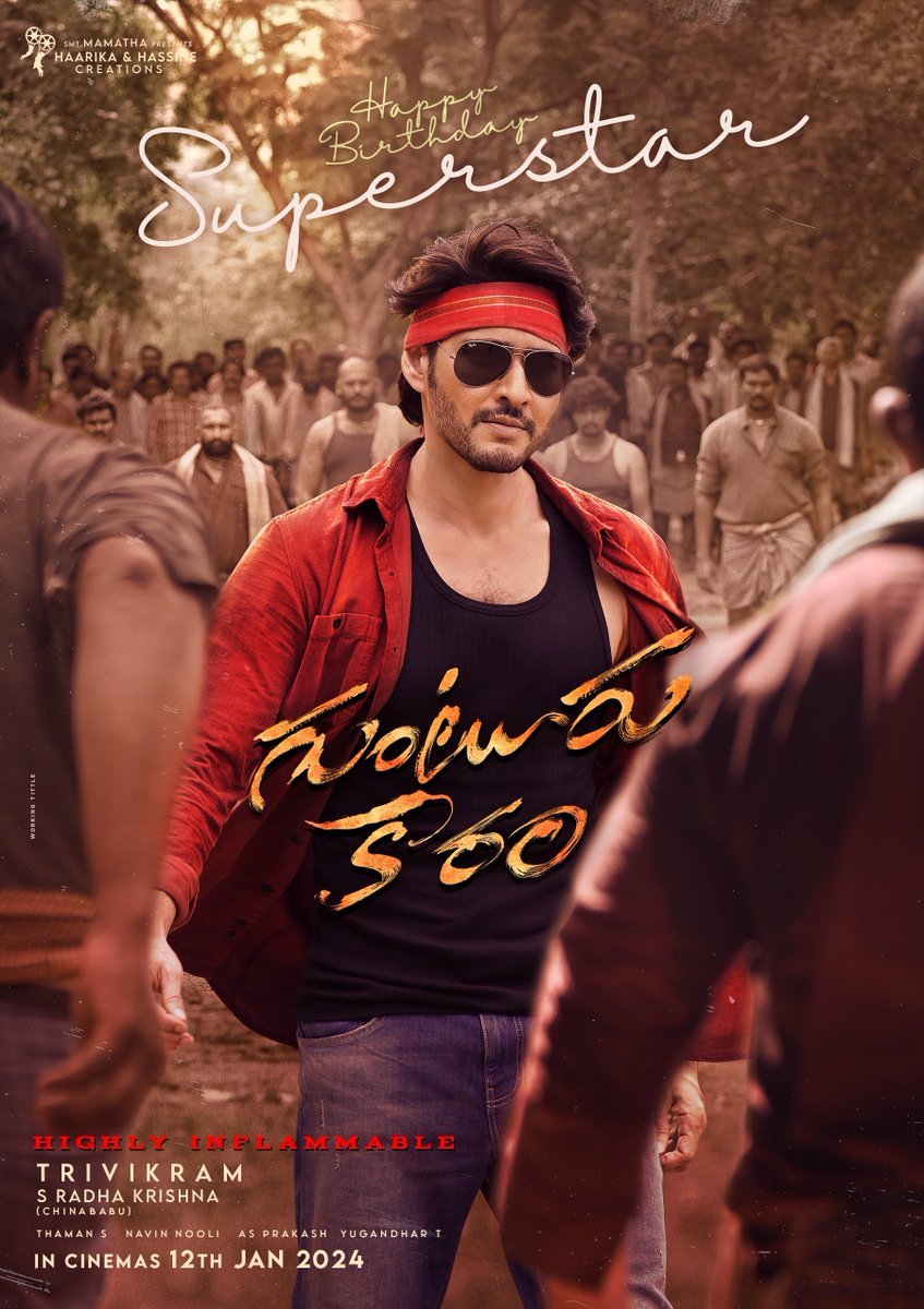 vamsi84's tweet photo. Wishing a very Happy Birthday to our highly Inflammable Super 🌟 @urstrulyMahesh garu. ⚡

#HBDSuperstarMaheshBabu ✨

#GunturKaaram #Trivikram @sreeleela14 @MusicThaman @meenakshiioffl @NavinNooli #ASPrakash @haarikahassine

#GunturKaaramOnJan12th 🌶 https://t.co/chIcwMWXjE