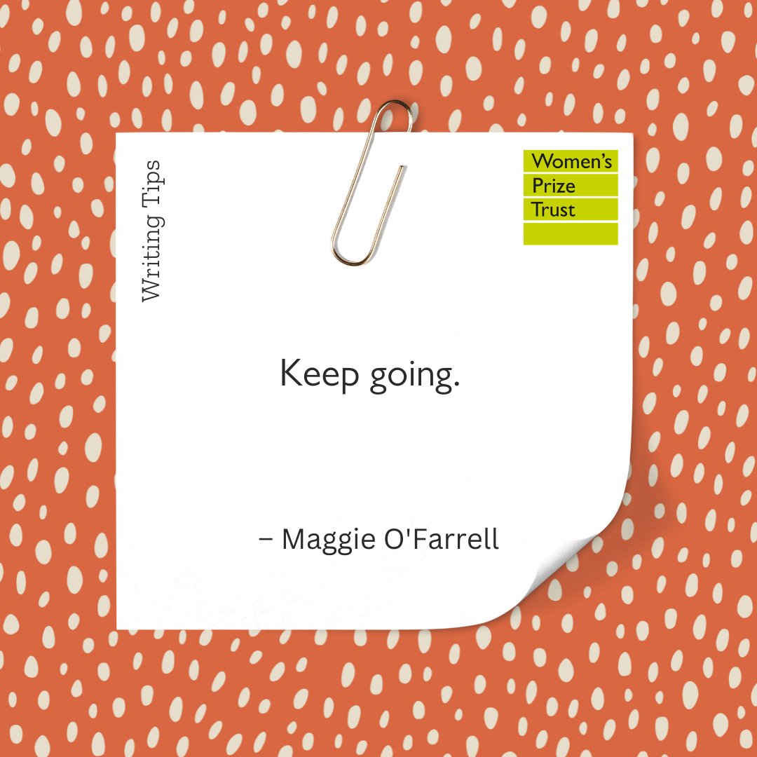 WomensPrize's tweet image. For any writers who need to hear it.
You've got this.
#WritingTips #Writingtipsandtricks #AmWriting #MaggieOFarrell