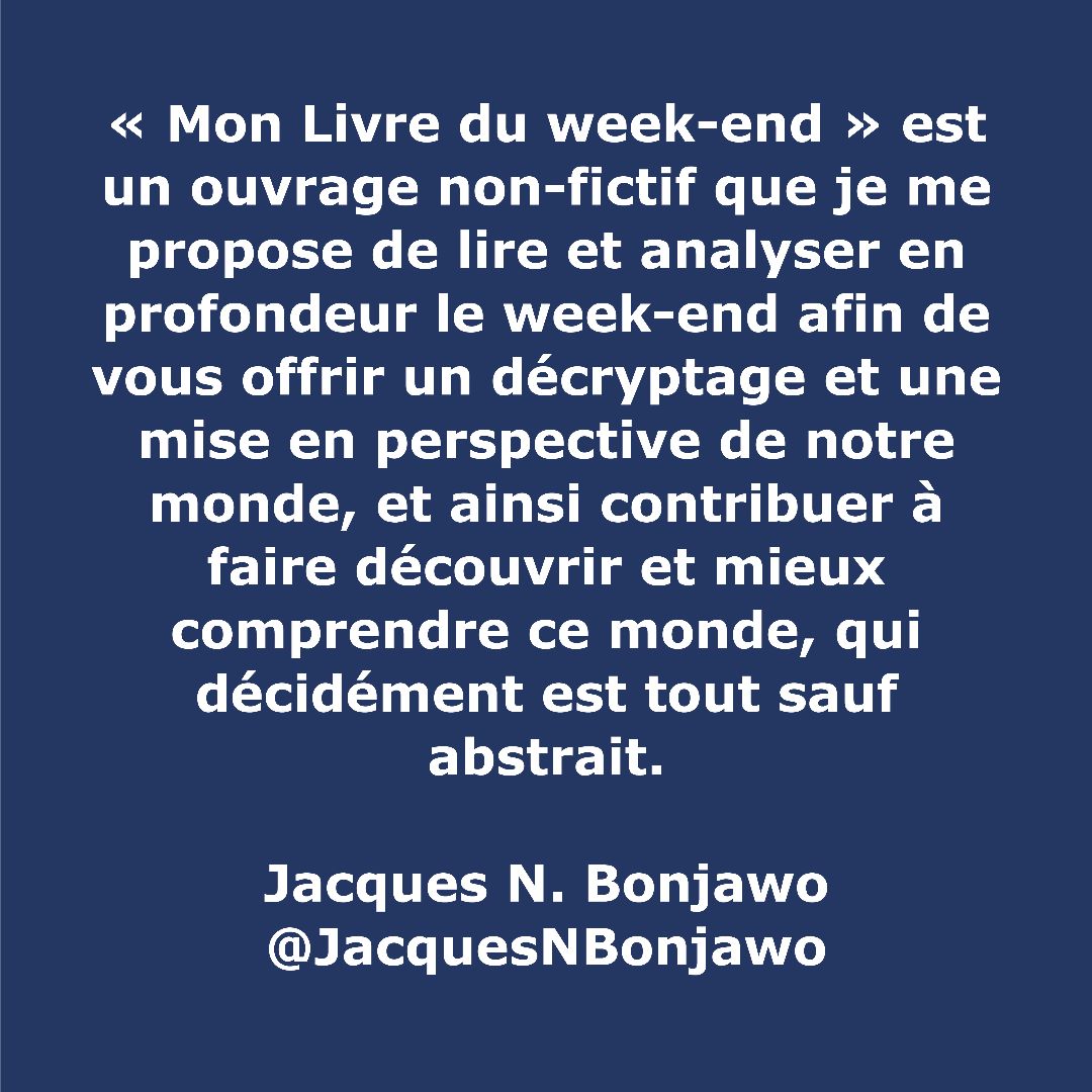 JacquesNBonjawo's tweet photo. Chaque vendredi, je recommande un livre de non-fiction sur un thème d'actualité que je (re)lis pour vous pendant le week-end si vous n'en avez pas une copie ou le temps de le lire vous-même. Ensuite, je vous donne un résumé du livre le lundi suivant et vous propose d'en débattre. https://t.co/CqBpbfKmmb