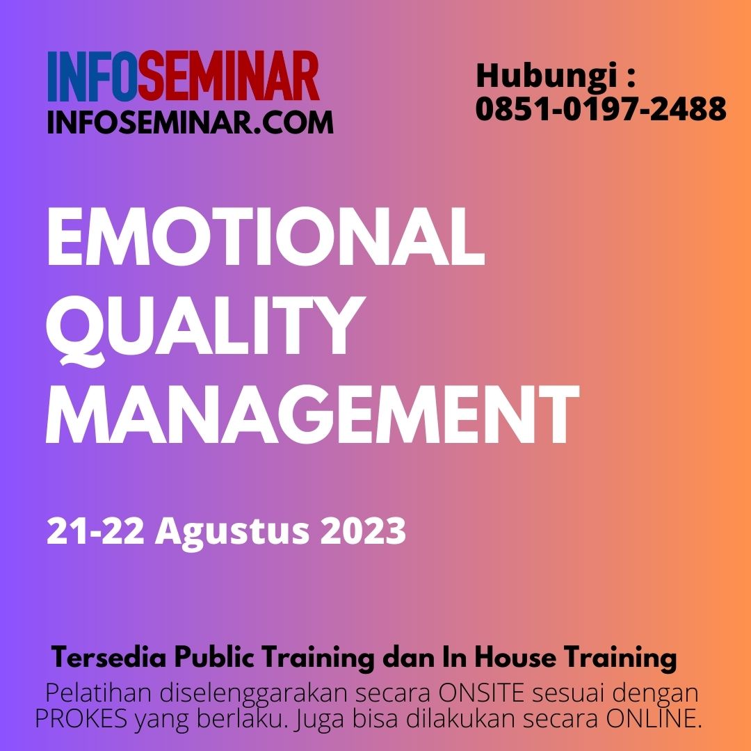 infoseminar's tweet image. Workshop Emotional Quality Management. Kecerdasan Emosional informasi-seminar.com/emotional-qual… wa.me/6285101972488 #emotionalqualitymanagement #karir #sukses #kebahagiaan #produktivitas #kecerdasanemosional #karakter #character #workshop #training #EQmanagement #infoseminar