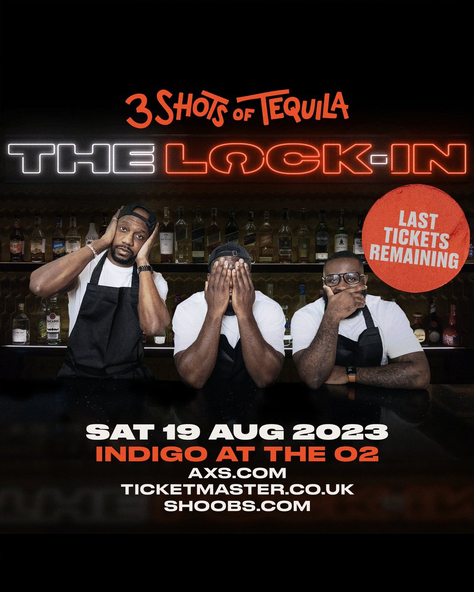 #3ShotsOfTequila (@thisis3shots) on Twitter photo If you haven’t grabbed your #3shotsoftequilalive tickets yet, what are you waiting for ? 👀
🎙️: The Lock-In
📅: Sat 19th Aug
📍: Indigo @ The O2
Tickets:
• ticketmaster.co.uk
• AXS.com
• shoobs.com
#3shotsoftequila
RT • LIKE • SHARE ♥️ If you haven’t grabbed your #3shotsoftequilalive tickets yet, what are you waiting for ? 👀
🎙️: The Lock-In
📅: Sat 19th Aug
📍: Indigo @ The O2
Tickets:
• ticketmaster.co.uk
• AXS.com
• shoobs.com
#3shotsoftequila
RT • LIKE • SHARE ♥️
