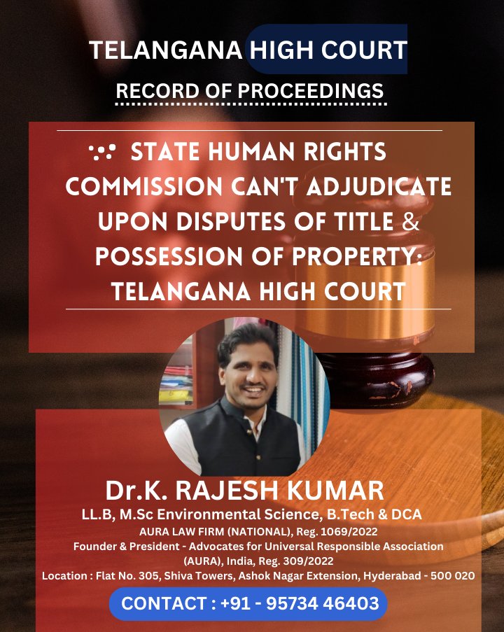 State Human Rights Commission Can't Adjudicate Upon Disputes Of Title & Possession Of Property
:Telangana High Court
#indianlawupdates
#lawyer 
#telanganahighcourt