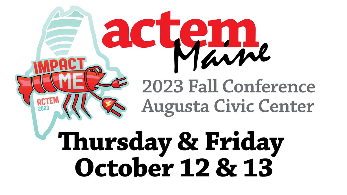 ACTEM's tweet photo. Excited for #ACTEM23 Fall Conference, Impact ME in Augusta, Maine on October 12-13, 2023! 🍂 Join us for an inspiring event with keynote speakers @mrhooker and @MsEdTechie! Register now: https://t.co/gZUCe3r1Qd https://t.co/1mI6MyPlV4