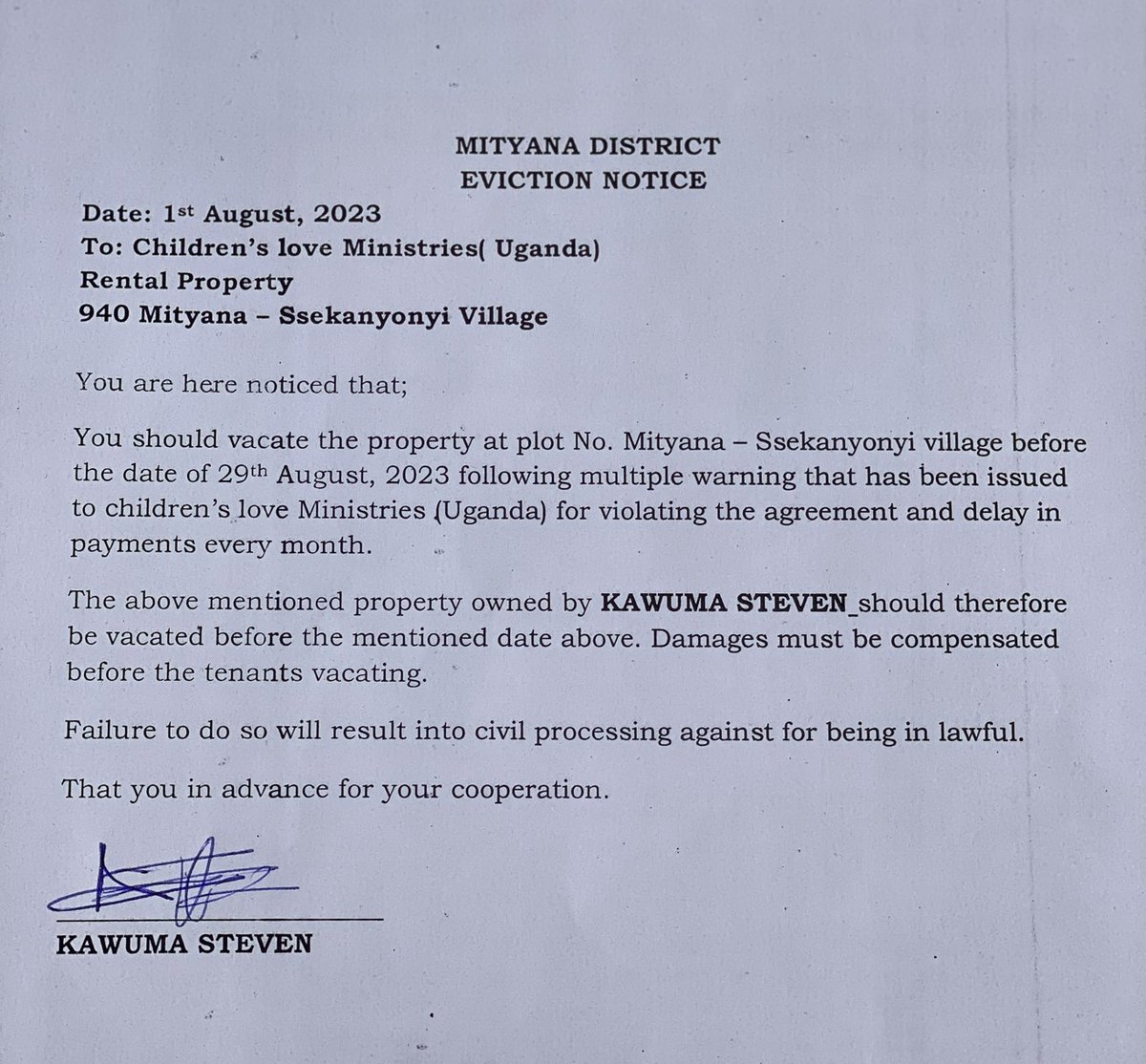 Today as i told you the landlord has issued the eviction notice to our orphanage. After multiple warnings and delays in payment of rent for every month. Am here to notify you that our landlord is kicking us out of the house. Help us raise $900 to save the home of these children