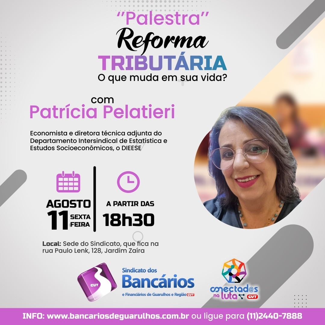 bancariosgru's tweet photo. A diretora técnica do @dieese_online, Patrícia Pelatieri, estará na Sede do Sindicato no dia 11 de agosto, a partir das 18h30, para uma palestra sobre a Reforma Tributária e as mudanças na vida do contribuinte.
Não perca!
#reformatributaria #reformatributariaja https://t.co/FQEPhX8NRw