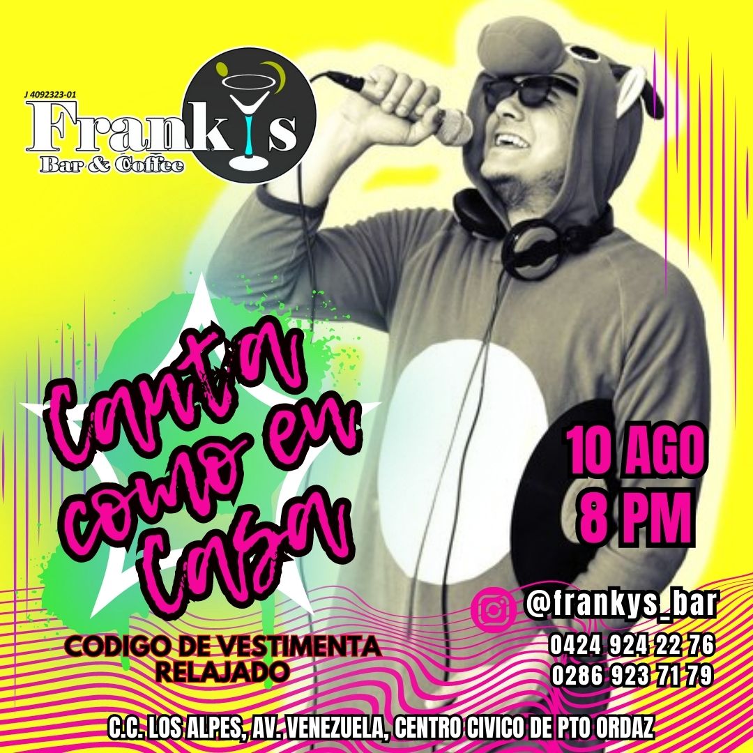 FRANKYS BAR, te invita éste Jueves 10 de Agosto a que vengas a demostrar tus habilidades en el Canto. 🎤🎤🎤🎼 

Esta vez al ESTILO RELAJADO, como en tú Casa...!!!! 

Nos activaremos con noche de KARAOKE, donde tendremos premiaciónes al mejor y al peor cantante de la noche