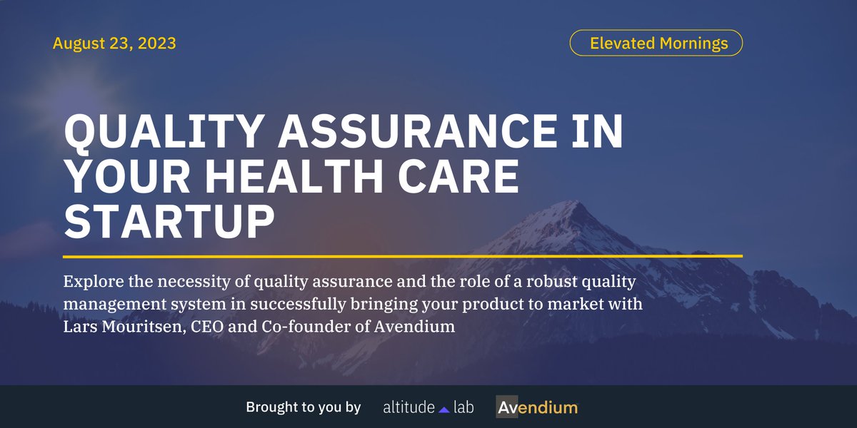 Discover why quality control is essential for your health care startup on August 23! Led by Lars Mouritsen and sponsored by Avendium, join @AltitudeLab to gain valuable insights and strategies for FDA approval and successful product launch. 🚀 Register: bit.ly/44XZ7wE