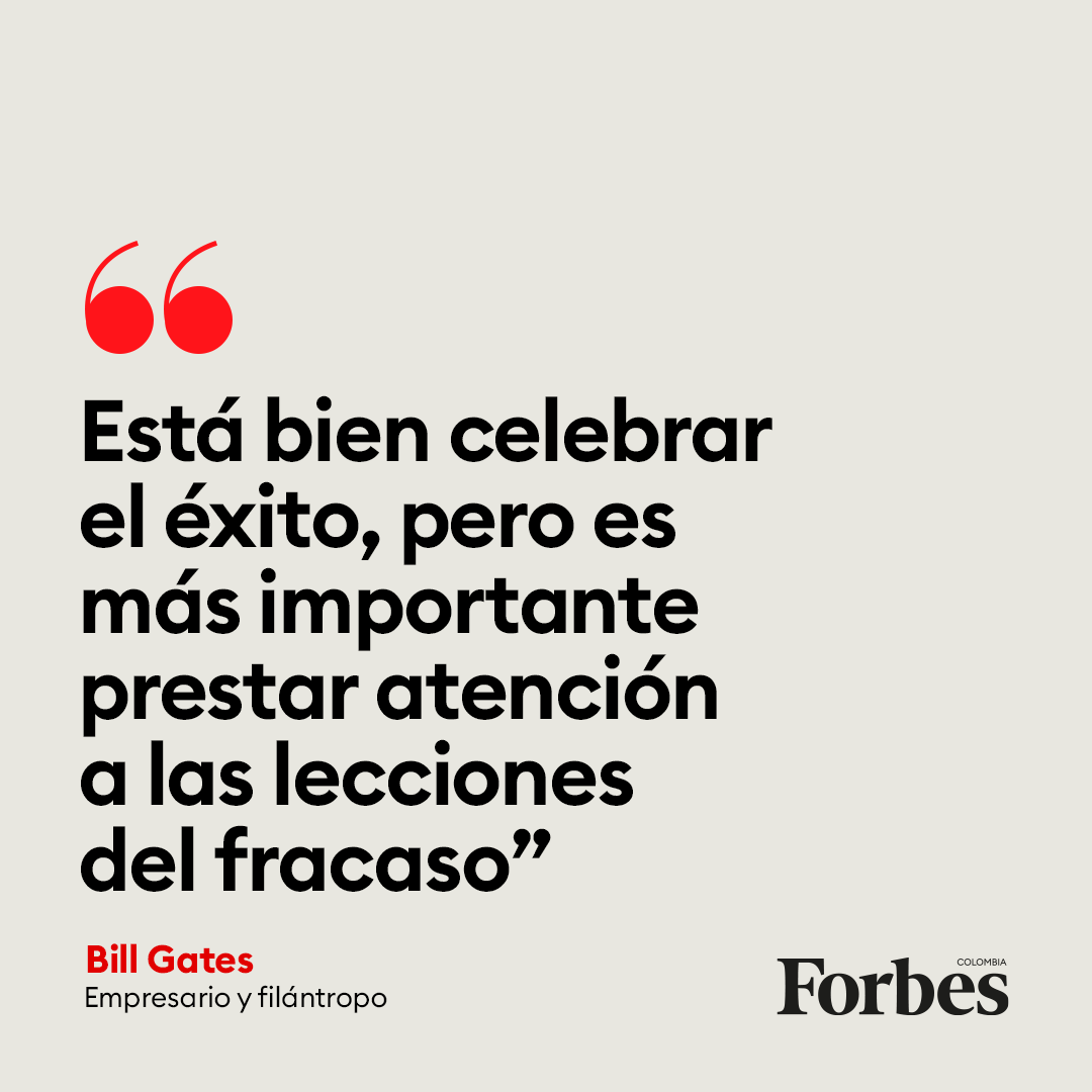 forbescolombia's tweet photo. #FraseDelDía "Está bien celebrar el éxito, pero es más importante prestar atención a las lecciones del fracaso". Bill Gates, empresario y filántropo. https://t.co/mxB32wWV1o