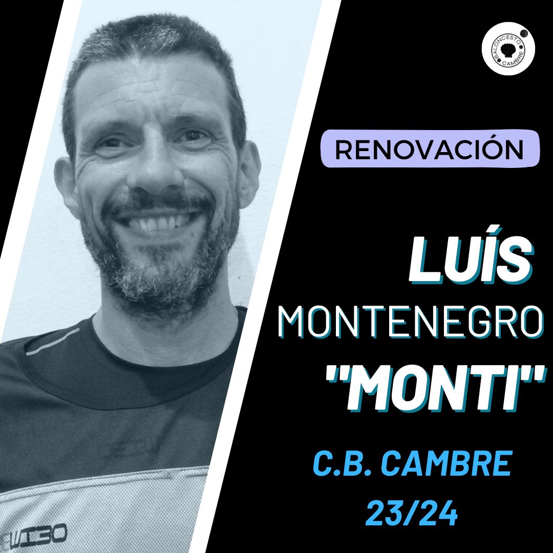 MONTI, ILUSIÓN INTACTA Y COMPROMISO PERENNE CON EL BALONCESTO CAMBRE 2023/24 cbcambre.clupik.app/es/news/monti-…