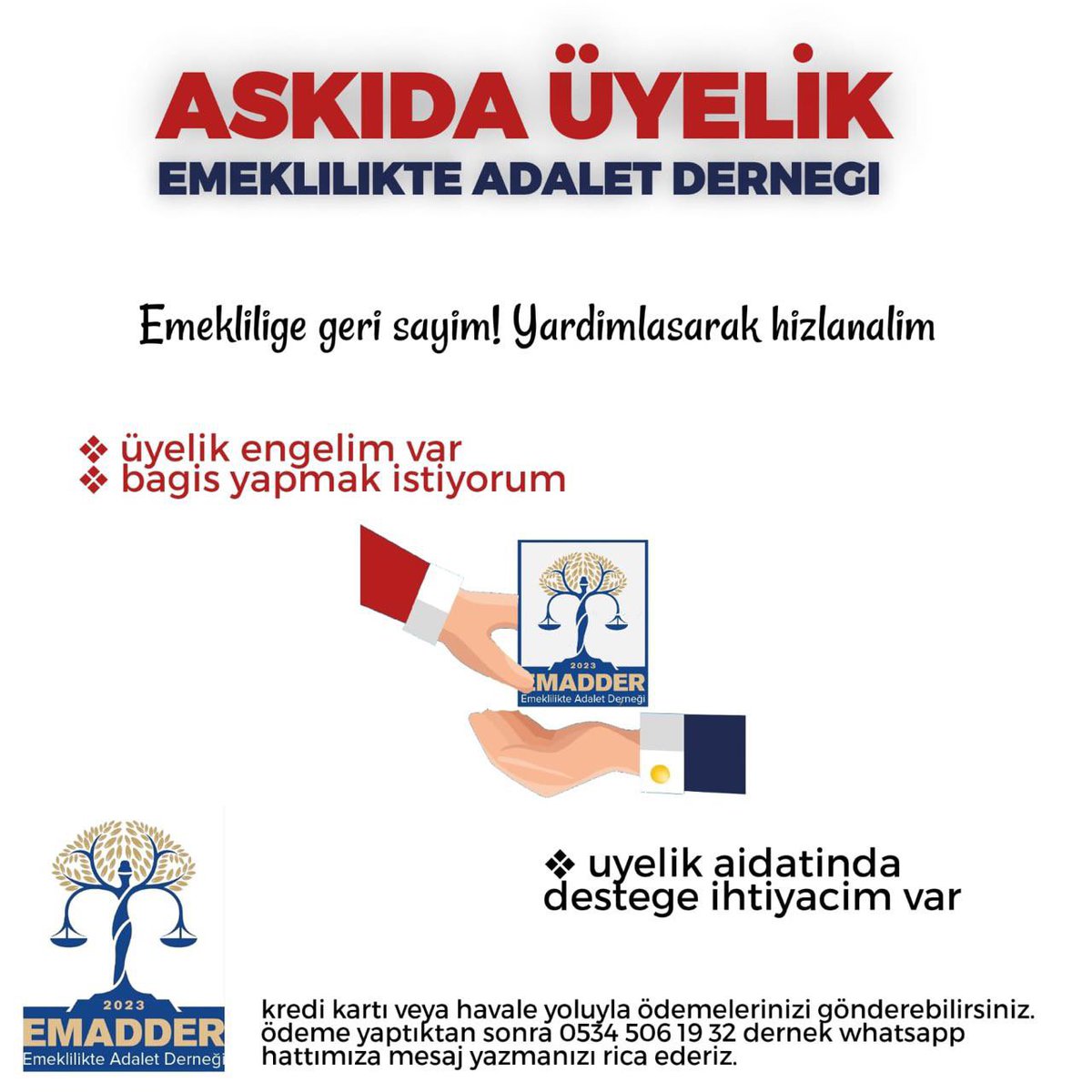 EmadDernegi's tweet photo. Askıda Üyelik Duyurumuzdur;
Üyelik engeli olanlar veya derneğimize bağış yaparak durumu olmayanları üye yapmak isteyenler direkt İyzico üzerinden Kredi Kartı ile aşağıdaki linklerle bağışta bulunulabilir.
Burada alanla veren hiçbir şekilde birbirinden haberdar olmamaktadır. Süreç gizlilik esasıyla işlemektedir.
Yaptığınız 250 TL bağış ödemenizle sizin adınıza başka birisi üye olarak kaydedilecektir.
https://t.co/Kli71sM071 250 TL
https://t.co/n8qSu3pzwY 500 TL
https://t.co/8H3MXv9Tm5 1000 TL
Havale/EFT ile ödeme yapmak için ise
👇👇👇👇👇👇👇👇
Aşağıdaki IBAN noya "askıda üyelik" açıklaması ile dilediğiniz tutarı gönderebilirsiniz.
Ziraat Bankası Bahçekapı Şb. TR96 0001 0022 4697 6868 4350 01
Alıcı: Emeklilikte Adalet Derneği
Ödeme sonrasında askıda üyelikle ilgili sizinle iletişime geçilmesi için 0534 506 19 32 dernek whatsapp hattımıza mesaj yazarak bilgi talep etmenizi rica ederiz.
#2000LerKademeBekliyor