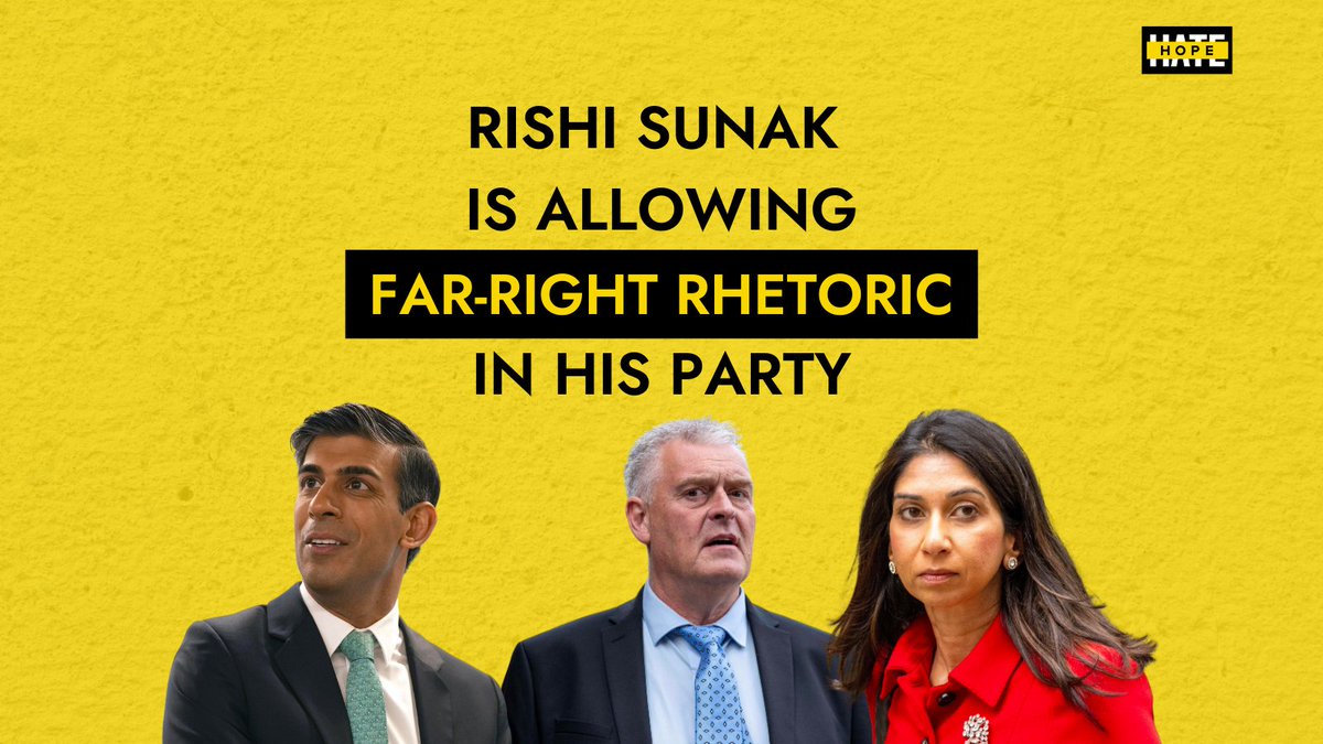 hopenothate's tweet photo. Rishi Sunak is allowing far-right rhetoric from his MPs.

Together, let’s put it on the record that Rishi Sunak must draw a line in the sand and stop enabling far-right hate. https://t.co/lEo5OIfTtG