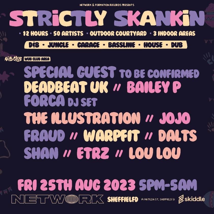 Formation Records (@formationrecs) on Twitter photo Strickly SKANKIN  
SHEFFEILD 
 FRIDAY 25TH  5PM -5AM
12 HOURS: 50 ARTIST :Outdoor indoor 
Tickets
postly.app/392S
Event page 
postly.app/392T
PROMO 1
postly.app/39v5
#drumnbass #jungle  
#rave Strickly SKANKIN  
SHEFFEILD 
 FRIDAY 25TH  5PM -5AM
12 HOURS: 50 ARTIST :Outdoor indoor 
Tickets
postly.app/392S
Event page 
postly.app/392T
PROMO 1
postly.app/39v5
#drumnbass #jungle  
#rave