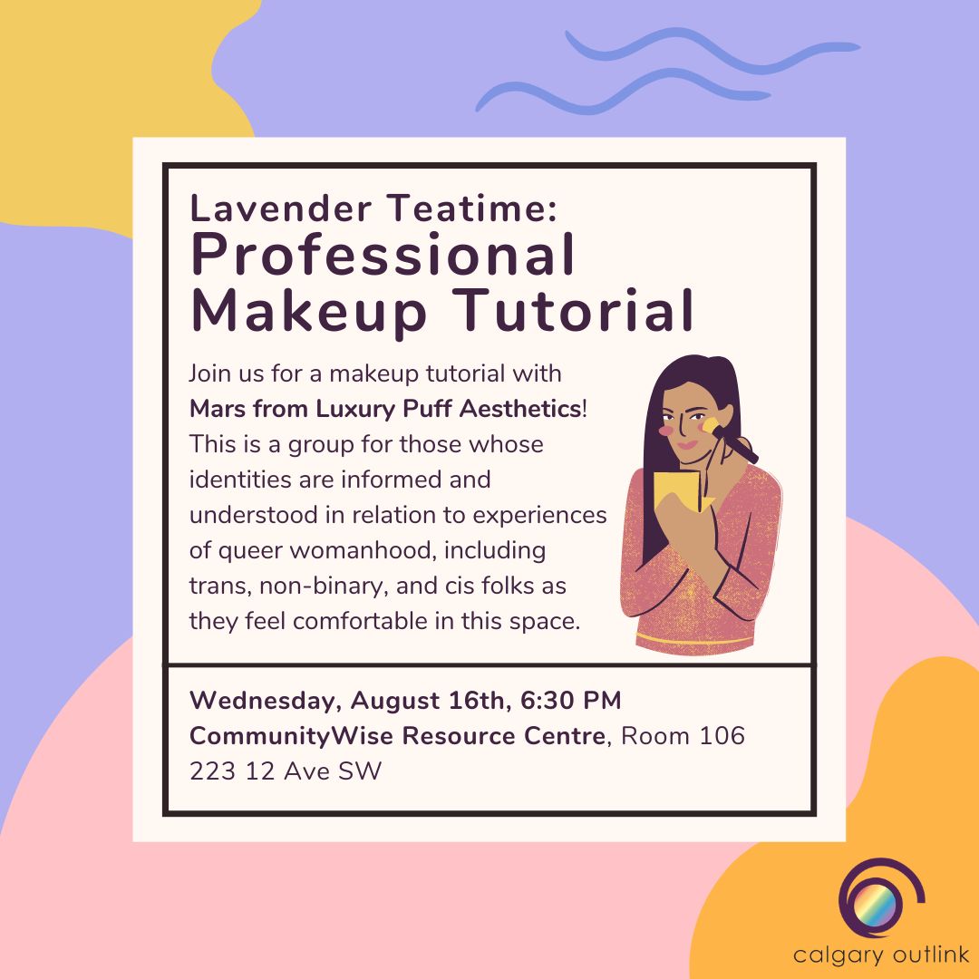 For Lavender Teatime’s in-person meeting this month, Mars from Luxury Puff Aesthetics will be joining us to provide a makeup tutorial! Mars values affirming, holistic, and sustainable practices. You can learn more about Luxury Puff Aesthetics at luxurypuff.ca/about.