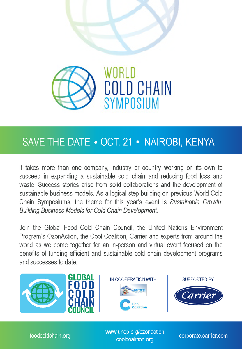 FoodColdChain's tweet photo. SAVE THE DATE: The 2023 World Cold Chain Symposium is happening on October 21, ahead of the 35th Montreal Protocol Meeting of the Parties in Nairobi, Kenya. Reach out here or on our website for more information. #coldchain #sustainability https://t.co/TeAQ7xd0Ut