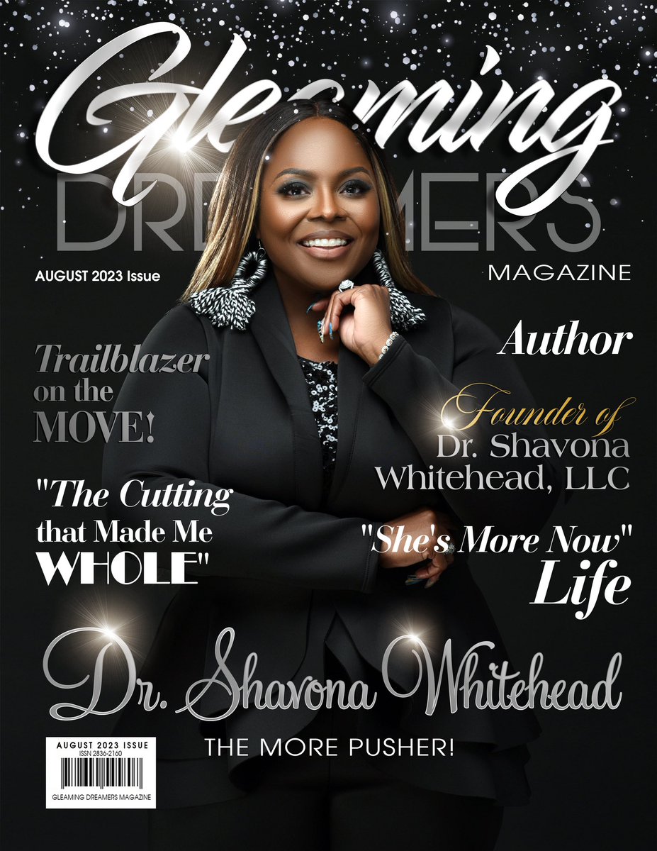 📣✨📣Gleaming Dreamers Magazine is Extremely Excited to Announce Our August Front Cover Honoree featuring DR. SHAVONA L. WHITEHEAD!!!

🎉🎉Congratulations! We honor and celebrate you today!!🎉🎉

Dreamers! Read her article Today gleamingdreamersmagazine.com.