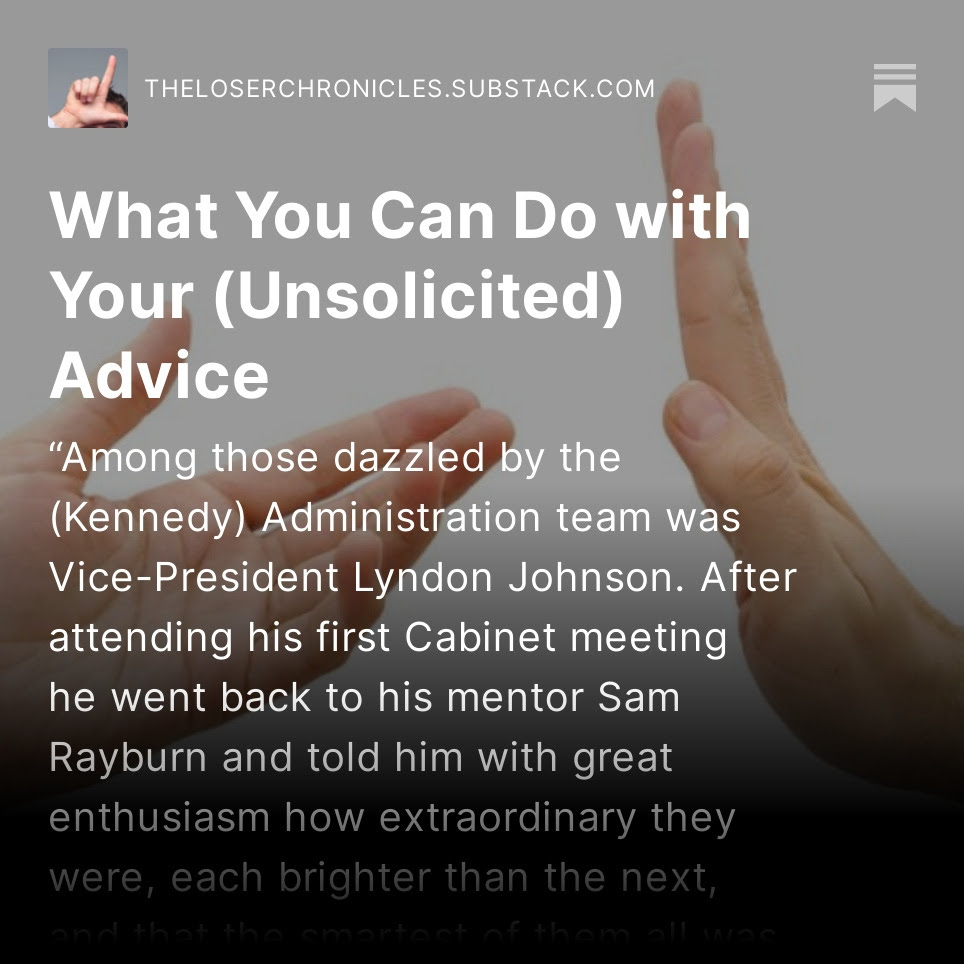 Many people I know are absolutely brilliant on just about everything under the sun.  How do I know? Because of the breadth of their (unsolicited) advice – the deep and varied life experiences and hard-won insights they’re only too eager to “share.” buff.ly/44Wg2QK