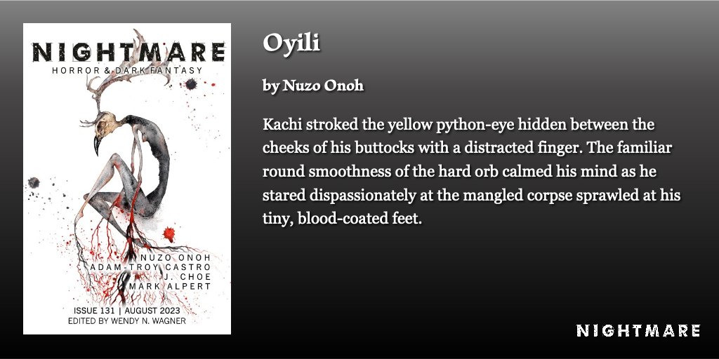 New Fiction at NIGHTMARE: “Oyili” by Nuzo Onoh (@NuzoOnoh), with a podcast narrated by Emeka Emecheta. nightmare-magazine.com/fiction/oyili/