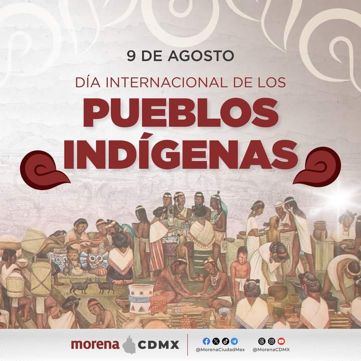Morena_MC_CDMX's tweet photo. En el marco del Día Internacional de los Pueblos Indígenas, celebramos y reconocemos el legado histórico que representan las comunidades originarias y nos comprometemos a proteger sus tradiciones y culturas que son parte de nuestra historia. https://t.co/zKyuqJgabc