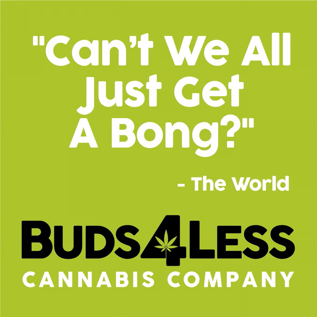 Check it out our new site 

bongs4less.ca 

#Bongs4Less #Buds4Less #Bongs #Pipes #Vapes #DabRigs #CannabisCommunity #Cannabis #HighTimes #ItsAsSimpleAsOurName