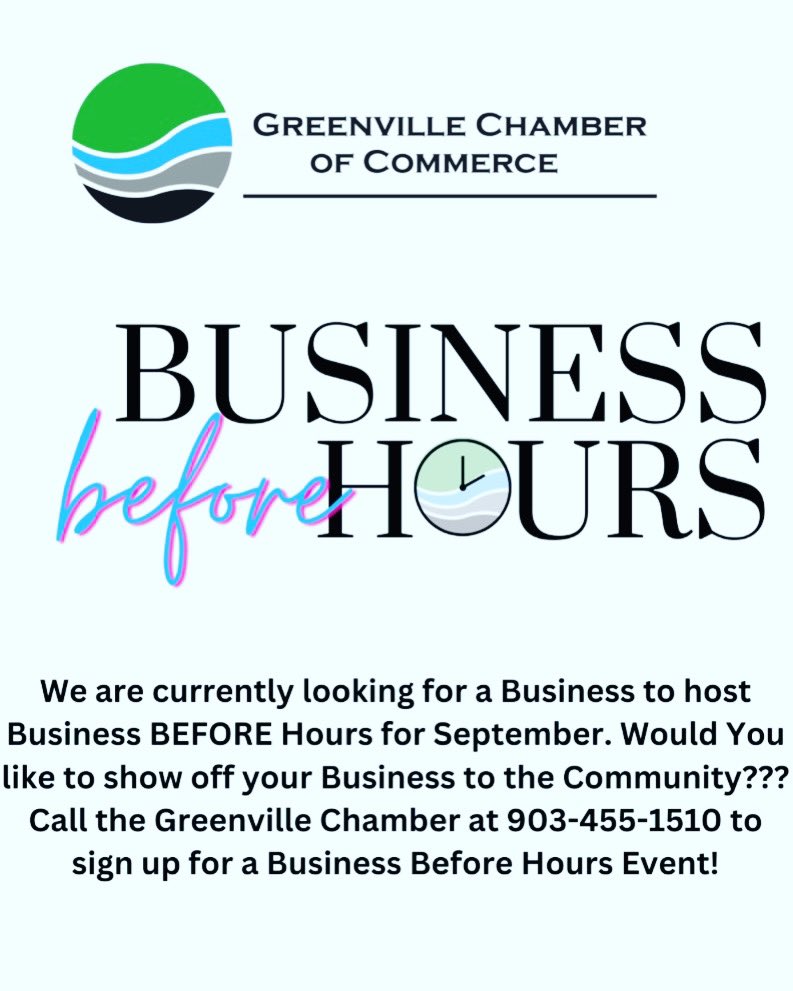 We are looking for a Business to host Business BEFORE Hours this September! If you are interested in showcasing your business, then please give us a call at 903-455-1510!

#GreenvilleChamber #GreenvilleTX  #BusinessBEFOREHours #BBH #GreenvilleChamberofCommerce