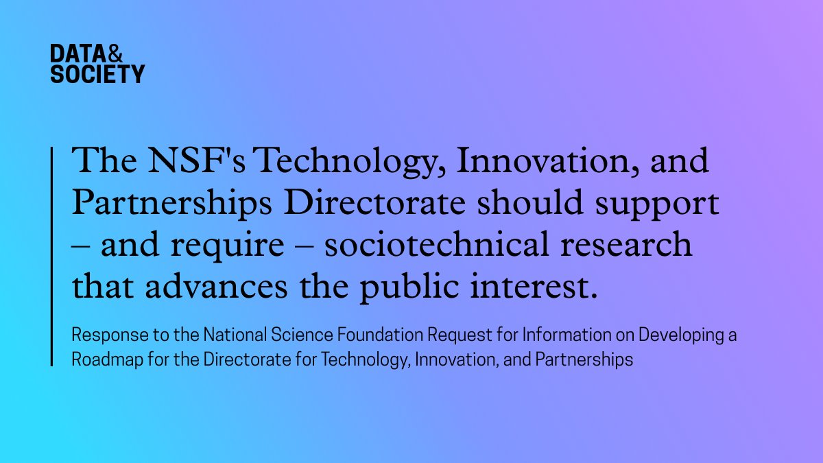 Our response to the <a href="/NSF/">U.S. National Science Foundation</a>’s RFI highlights the benefits that a public interest, sociotechnically oriented Directorate for Technology, Innovation, and Partnerships would bring to the American public and the AI ecosystem. datasociety.net/announcements/…