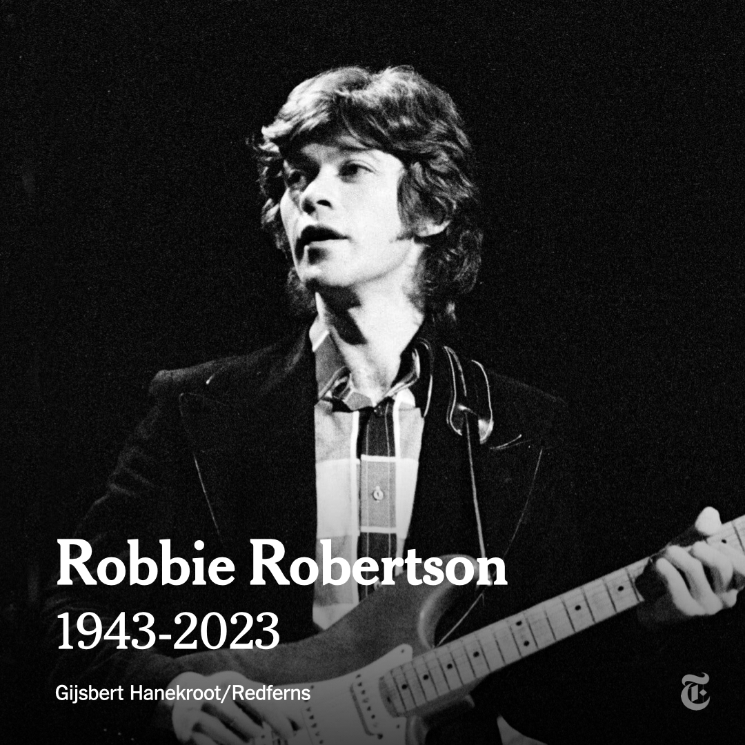 nytimes's tweet image. Breaking News: Robbie Robertson, the songwriter and lead guitarist for the Band, whose work offered a rustic vision of America, in the process helping to inspire the genre that came to be known as Americana, has died. He was 80. nyti.ms/3rXM4gy