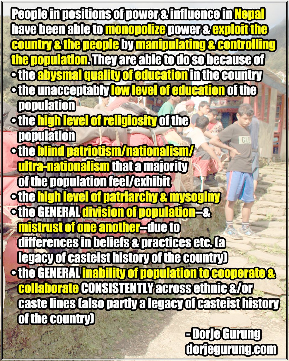 Dorje_sDooing's tweet image. Why have ppl in positions of power&amp;amp; influence in #Nepal been able to monopolize power&amp;amp; exploit d country &amp;amp; ppl for as long as they have &amp;amp; will likely continue to do so for quite some time?
#Education #Religiosity #BlindPatriotism #Patriarchy #Misogyny #Caste #CasteistHistory