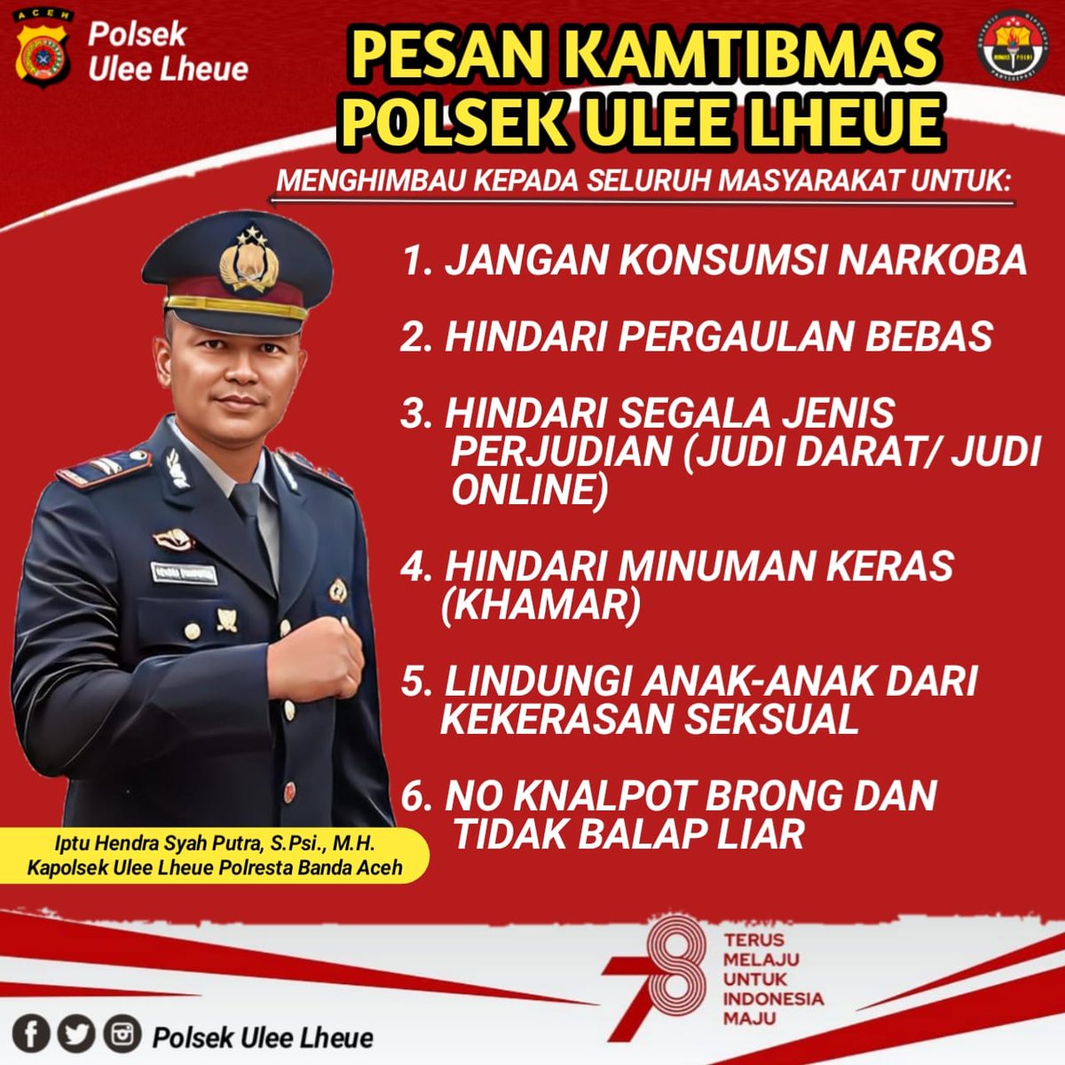 SLheue's tweet photo. HIMBAUAN KAMTIBMAS POLSEK ULEE LHEUE

MENGHIMBAU KEPADA SELURUH MASYARAKAT UNTUK:

1. JANGAN KONSUMSI NARKOBA

2. HINDARI PERGAULAN BEBAS

3. HINDARI SEGALA JENIS
     PERJUDIAN (JUDI DARAT/ JUDI
     ONLINE) 

4. HINDARI MINUMAN KERAS
    (KHAMAR) 

5. LINDUNGI ANAK-ANAK DARI https://t.co/NZmjesJEs7