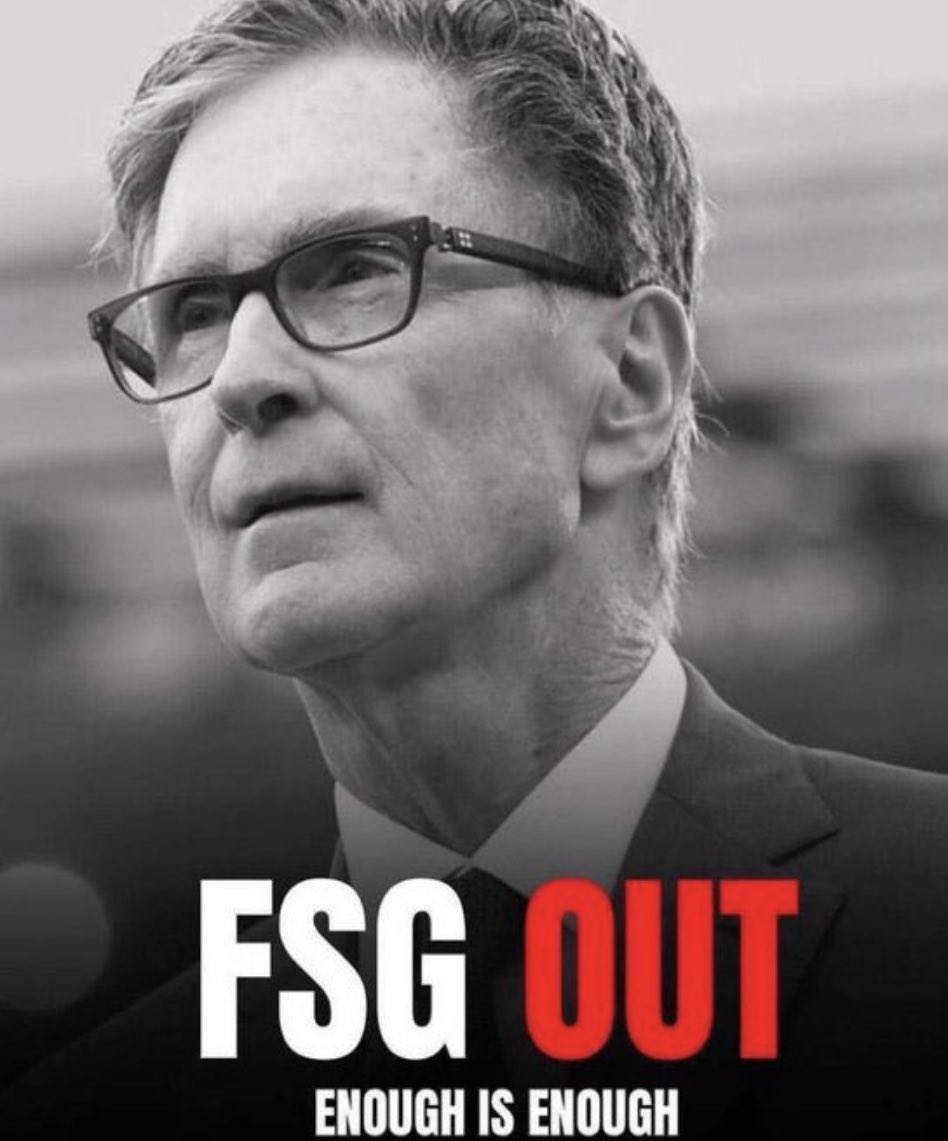 ENOUGH IS ENOUGH, Get them out of our club #FSGOUT