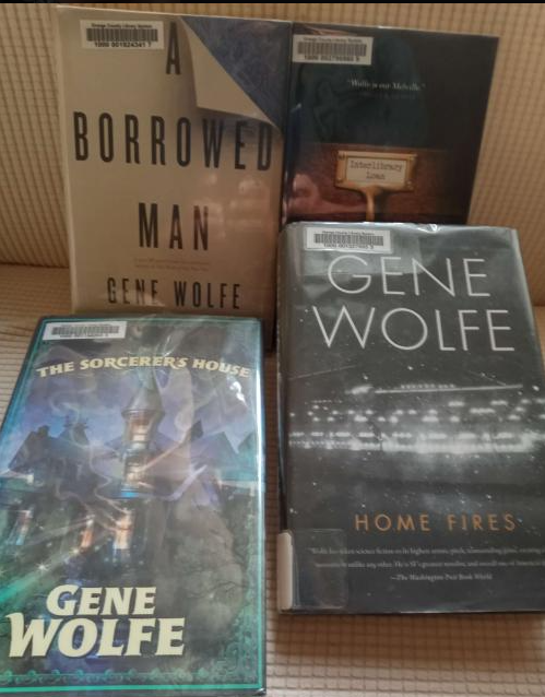 For National Book Lovers Day, I took a page from "A Borrowed Man" and checked out five Gene Wolfe books to keep them "alive." Along with the former, I picked up "Interlibrary Loan", "Home Fires," and "The Sorcerer's House." The fifth was a favorite, "Peace", which I loaned out.