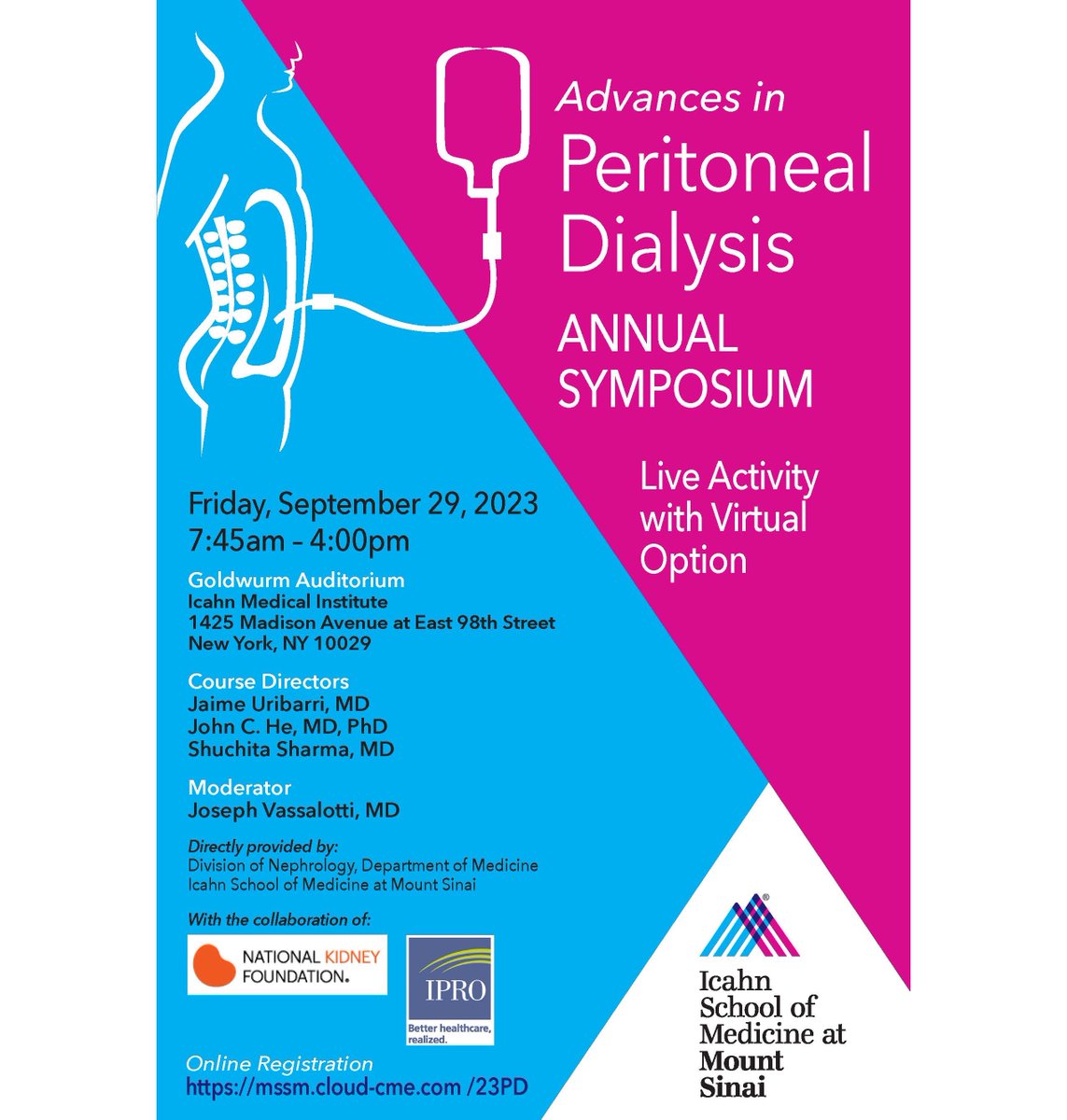 Don't Miss It!!! Advances in #Peritoneal #Dialysis Annual Symposium Friday, September 29, 2023 In-person and virtual option More information and registration here: mssm.cloud-cme.com/23PD @ISMMSKidney @IcahnMountSinai @nkf @IPROorg #nephrology #kidney #renal #CME