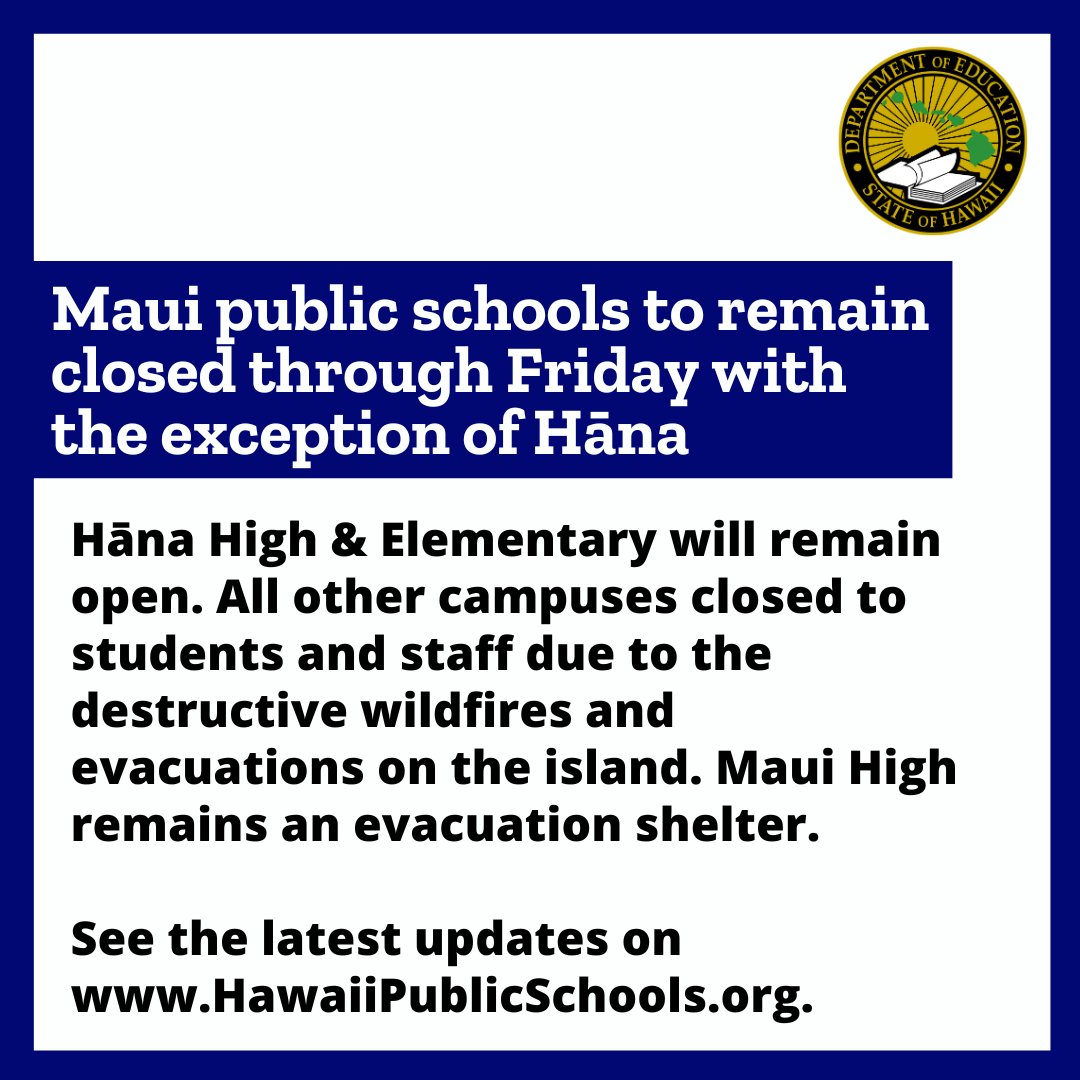 HIDOE808's tweet photo. With the exception of Hāna High &amp; El, all other HIDOE public schools on Maui will be closed to students and staff through Friday due to the destructive wildfires and evacuations on the island. View the latest school updates on our website: https://t.co/RrDVI5QTYj https://t.co/KF3ZJRlhxc