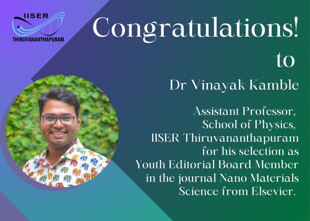 Phy_IISERTVM's tweet photo. The school of Physics congratulates our faculty member, Dr @VinKamble01 for his selection as Youth Editorial Board Member in the journal Nano Materials Science. 

@SMaRTlabIISER @tvmiiser @ElsevierConnect https://t.co/f6z8q2Lsq9