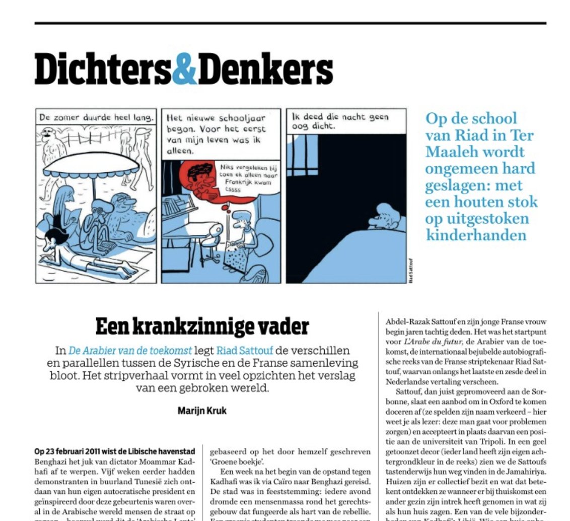 Voor <a href="/DeGroene/">De Groene Amsterdammer</a> schreef ik over de bijzondere stripserie van Riad Sattouf, 'De Arabier van de Toekomst' - over een jongetje dat opgroeit tussen twee culturen. Tussen de wreedheid en corruptie toont Sattouf de gemankeerde moderniteit van de Arabische wereld. groene.nl/artikel/een-kr…