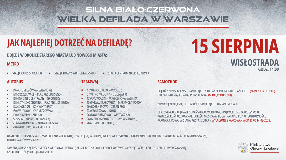MON_GOV_PL's tweet photo. #SILNABIAŁOCZERWONA 🇵🇱
-
Już jutro na warszawskiej Wisłostradzie, punktualnie o godz. 14:00 rozpocznie się Wielka Defilada Wojska Polskiego! Przypominamy, jak najlepiej dotrzeć 🚌 na defiladę i jakie miejsca są najlepsze do obserwacji 🔭żołnierzy oraz sprzętu. https://t.co/QSMldCqinX