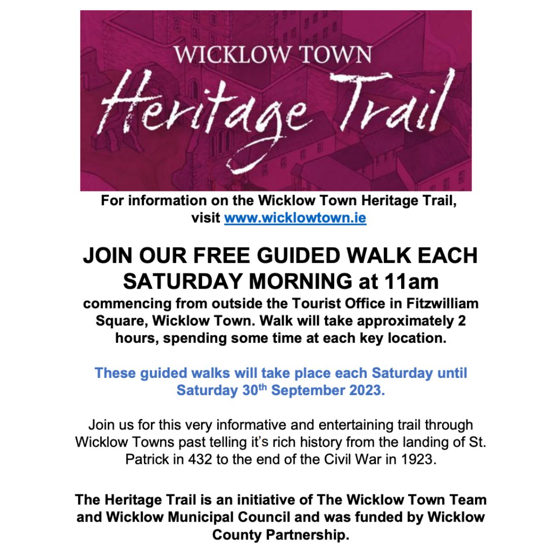 Don't forget, the Wicklow Town Heritage Trail takes this Bank Holiday Saturday and every Saturday morning starting in Fitzwilliam Square at 11am.