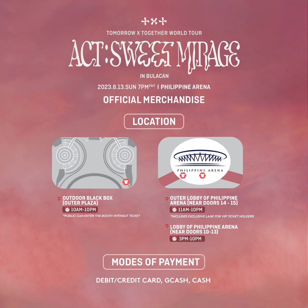 livenationph's tweet photo. TOMORROW X TOGETHER WOLRD TOUR < ACT : SWEET MIRAGE > IN BULACAN

[Official Merchandise Sales Notice]
📆 2023.08.13 SUN.
⏰ Opening time
📍 Philippine Arena

🛒 𝙈𝙀𝙍𝘾𝙃𝘼𝙉𝘿𝙄𝙎𝙀 𝘽𝙊𝙊𝙏𝙃𝙎
① Lobby of Philippine Arena (Door 10-13) : 3PM-10PM

② Outer Lobby of Philippine Arena (Door 14-15) : 11AM-10PM
*Includes exclusive lane for VIP ticket holders

③ Outdoor Black Box (Outer Plaza) : 10AM-10PM

💡 𝙇𝙄𝙂𝙃𝙏 𝙎𝙏𝙄𝘾𝙆 𝙋𝘼𝙄𝙍𝙄𝙉𝙂 𝘽𝙊𝙊𝙏𝙃𝙎
① Lobby of Philippine Arena (10-13 Door) : *3PM-8PM*

② Outer Lobby of Philippine Arena (14-15 Door) : 11AM-3PM
*After ticket scanning

③ Outdoor Tent (Inner Plaza) : 12PM-6PM
*Public can enter the booth without ticket

Show Starts : 7PM

#투모로우바이투게더 #TOMORROW_X_TOGETHER #TXT #ACT_SWEET_MIRAGE #TXT_PHP_TOUR