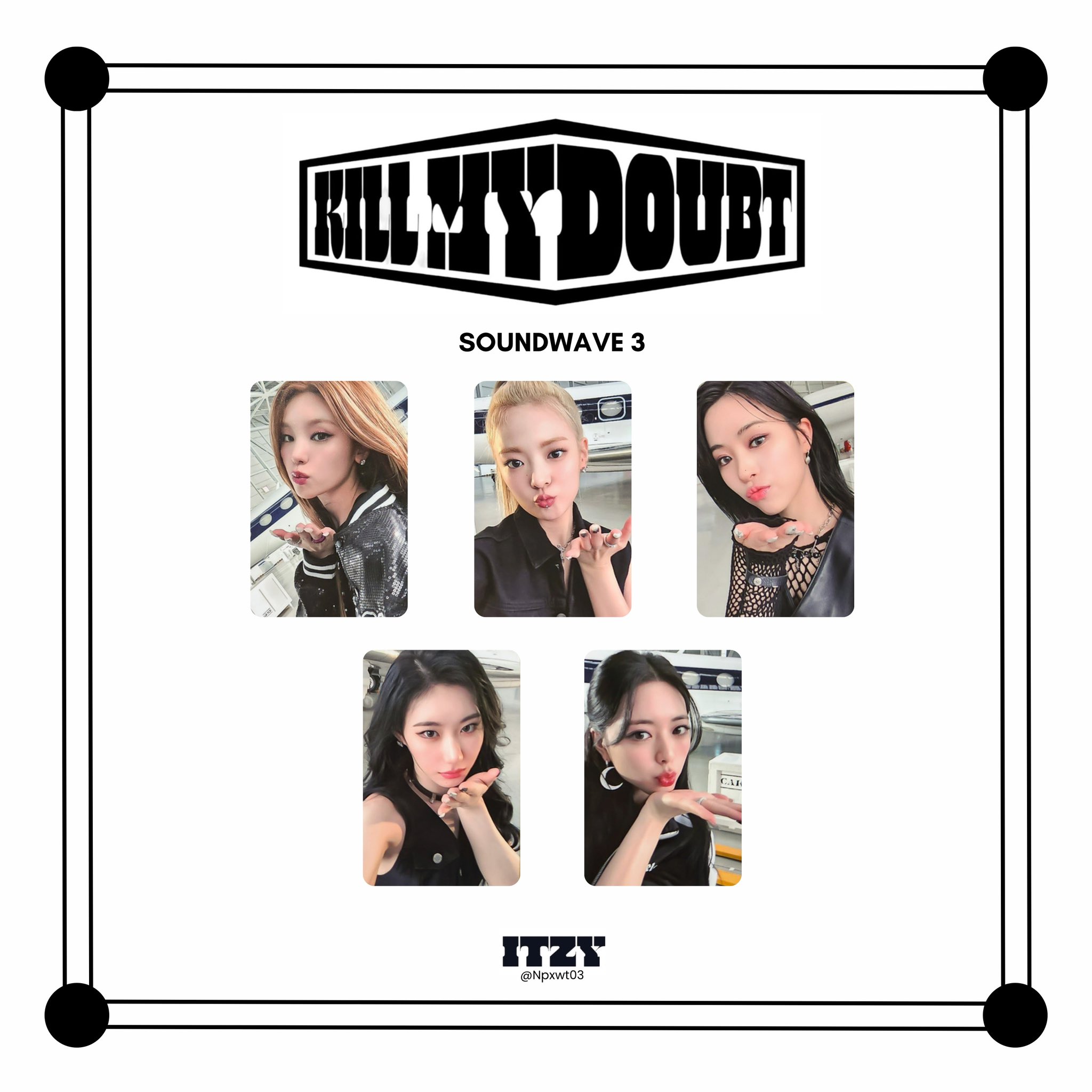 ITZY KILL MY DOUBT soundwave 21次 ラキドロ リア ITZY KILL MY DOUBT soundwave 23次 ラキドロ リア（Itzy Yeji