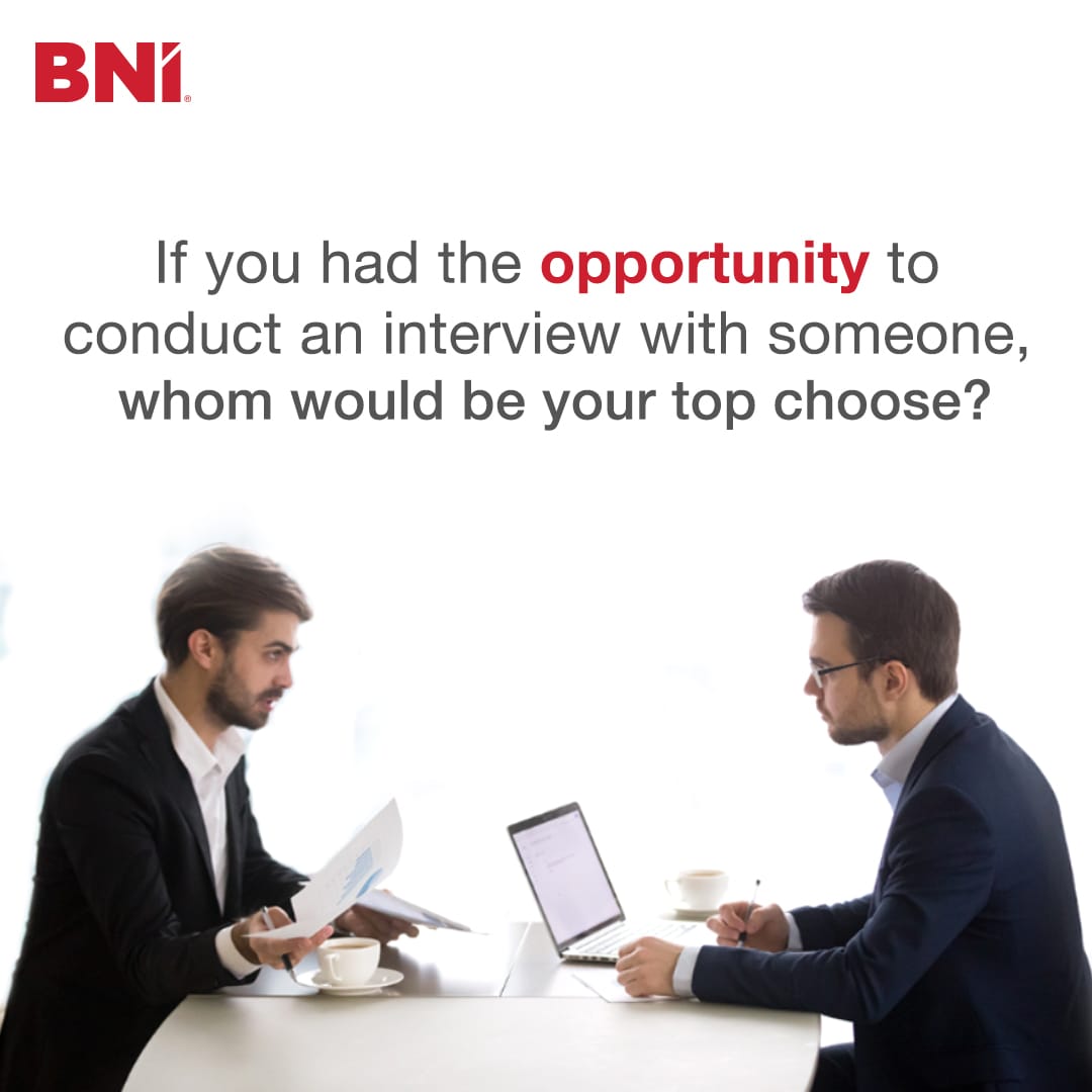 Interviews can be fun and insightful at the same time, isn't it?​ Now, picture this: If you could have an interview with anyone, who would top your list? ​ Share your dream interviewee in the comments below! #BNI #BNIMembers #Business #Networking