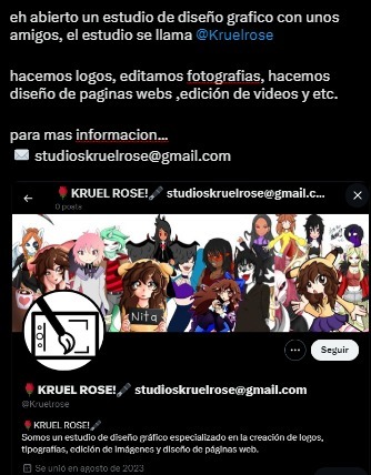 Hey vengan a conocer  este estudio <a href="/Kruelrose/">🌹KRUEL ROSE!🖋️ studioskruelrose@gmail.com</a>.

Nos especializamos en la creación de logotipos, edición de fotografías, diseño de páginas web, edición de videos, entre otros servicios.

Si deseas obtener más información, no dudes en contactarnos studioskruelrose@gmail.com.