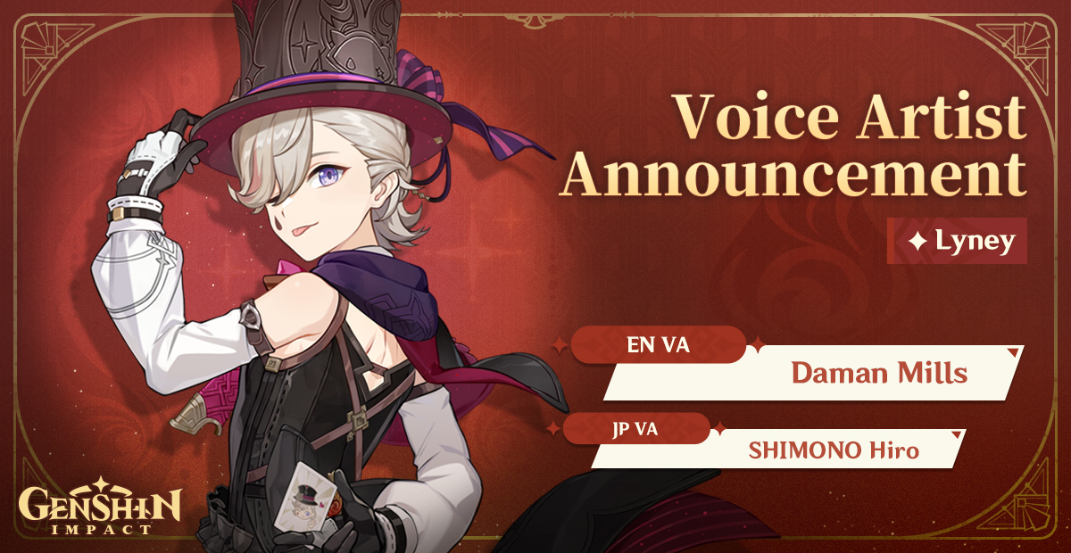 GenshinImpact's tweet photo. Voice Artist Announcement

"It's... showtime! Prepare to be amazed!"

Voice Artist
EN VA: Daman Mills
JP VA: SHIMONO Hiro

After the new version is updated, we invite you to listen to the voice lines of the characters on the official site! Stay tuned!

#GenshinImpact #Lyney https://t.co/DtmoIo8pFu