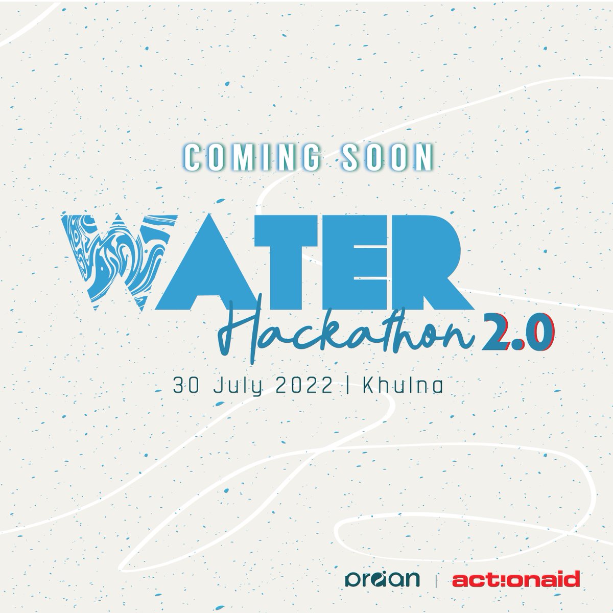 WaterHackathon 2.0! 
Coming soon! Stay Tuned for more updates! 
#PRAANbd
<a href="/AABangladesh/">ActionAid Bangladesh</a>
#waterhackathon2022