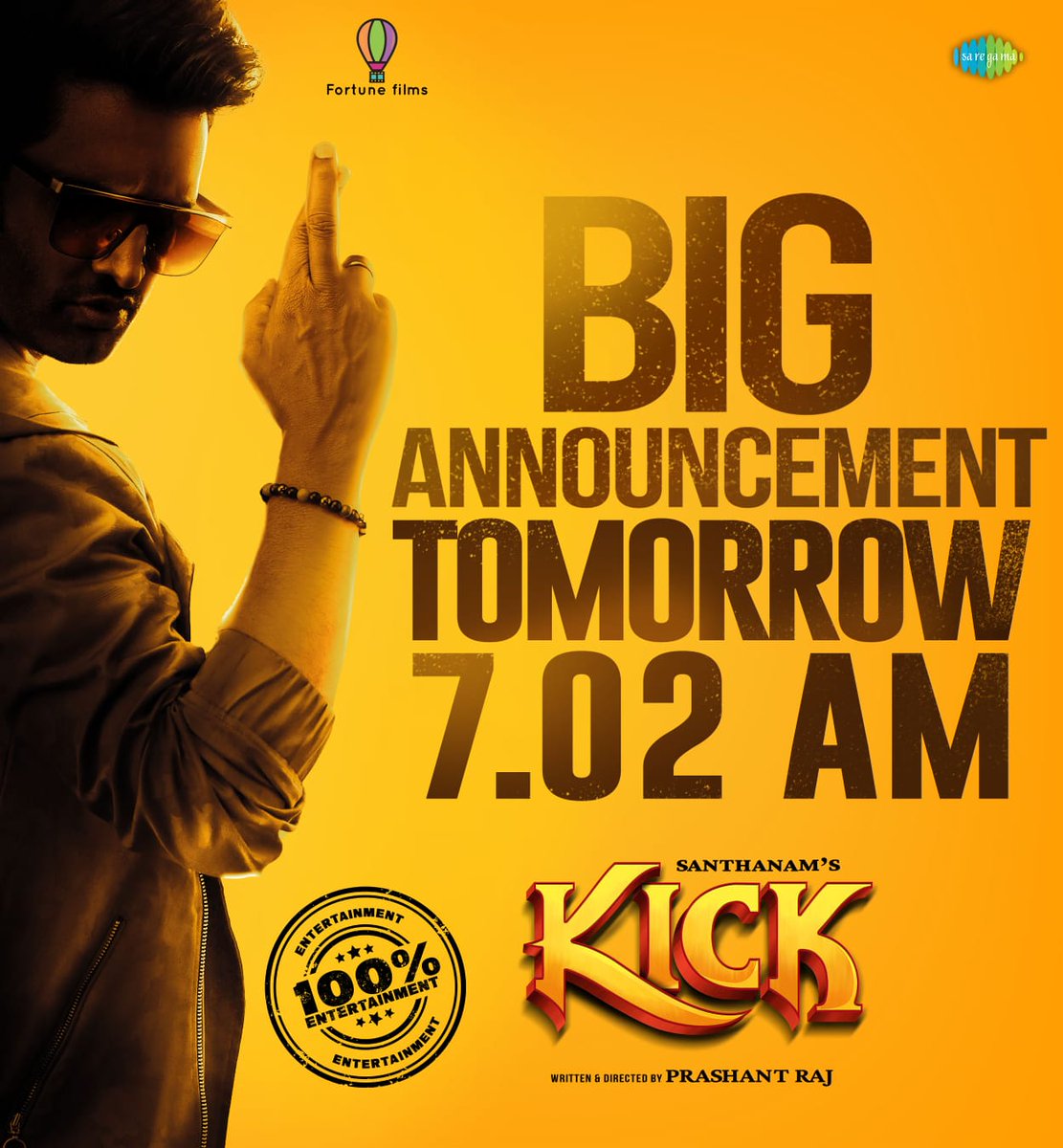 Expect the unexpected!! Guess what would be 🤔

#Kick 🤞- Big announcement coming up tomorrow at 7:02 AM 🤩 Stay excited 🥳

@iamsanthanam @iamprashantraj @TanyaHope_offl @ArjunJanyaMusic @iamnaveenraaj #FortuneFilms @johnsoncinepro