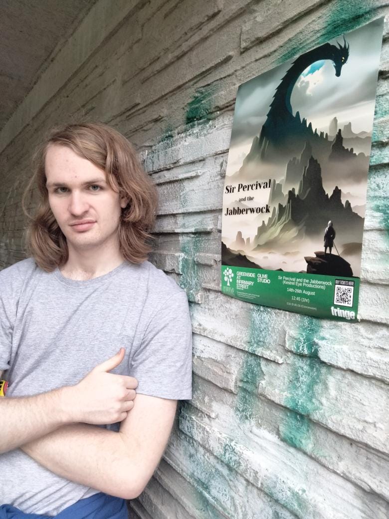 jowildman's tweet photo. Cool to see Jacob with a 'Sir Percival and the Jabberwock' poster. Rehearsals in full swing, costumes & props sorted ... almost ready ... 14th-26th at Greenside Venues #edinburghfringe #edinburghfringefestival #jacobwatson #kestreleyeproductions #greenside #newwriting #theatre https://t.co/CxZGRVWZf7