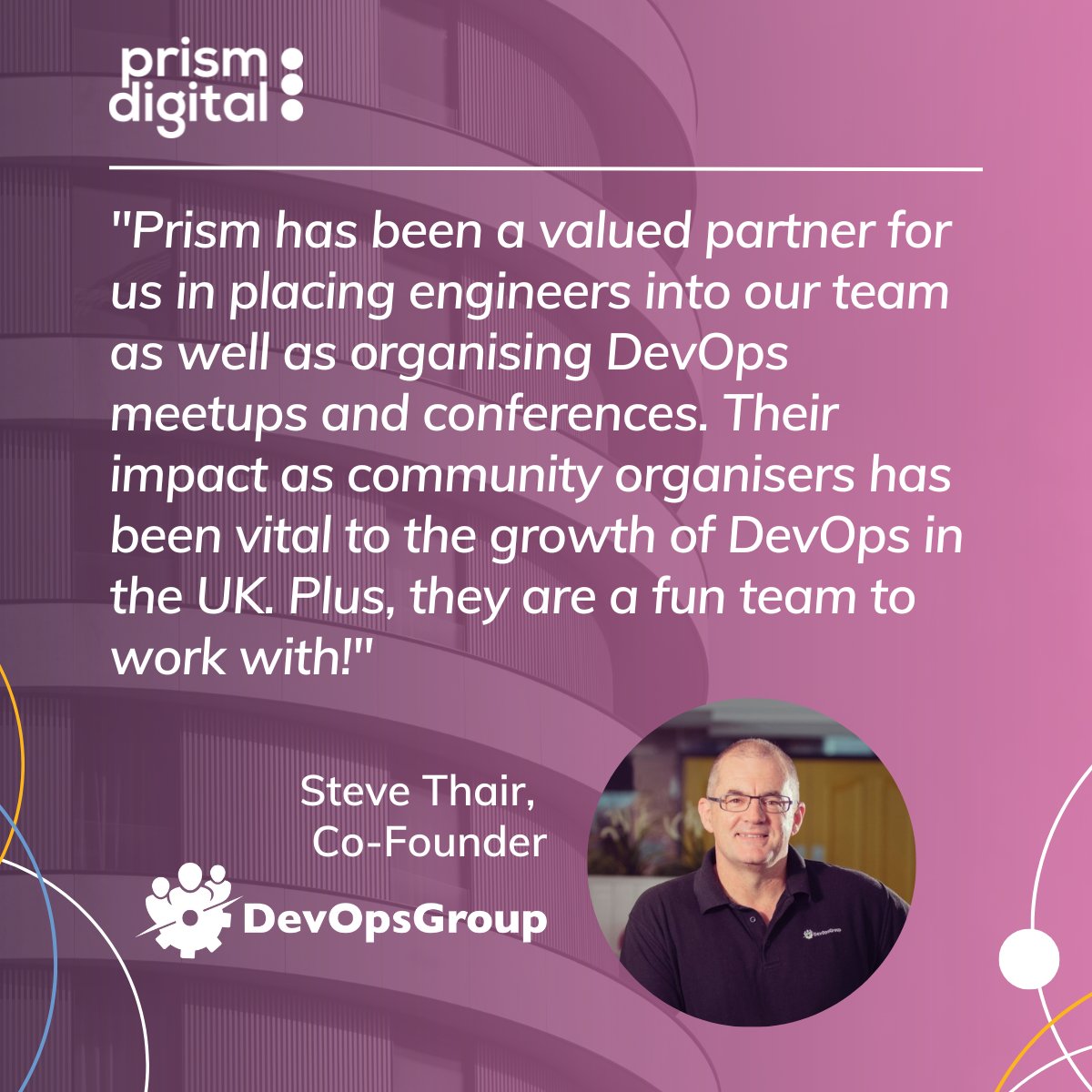 Steve Thair, Co-Founder of DevOpsGroup, on working with Prism Digital.

If you're looking to add world-class DevOps talent to your team or get more involved in the DevOps community, get in touch with us: 020 3800 1234