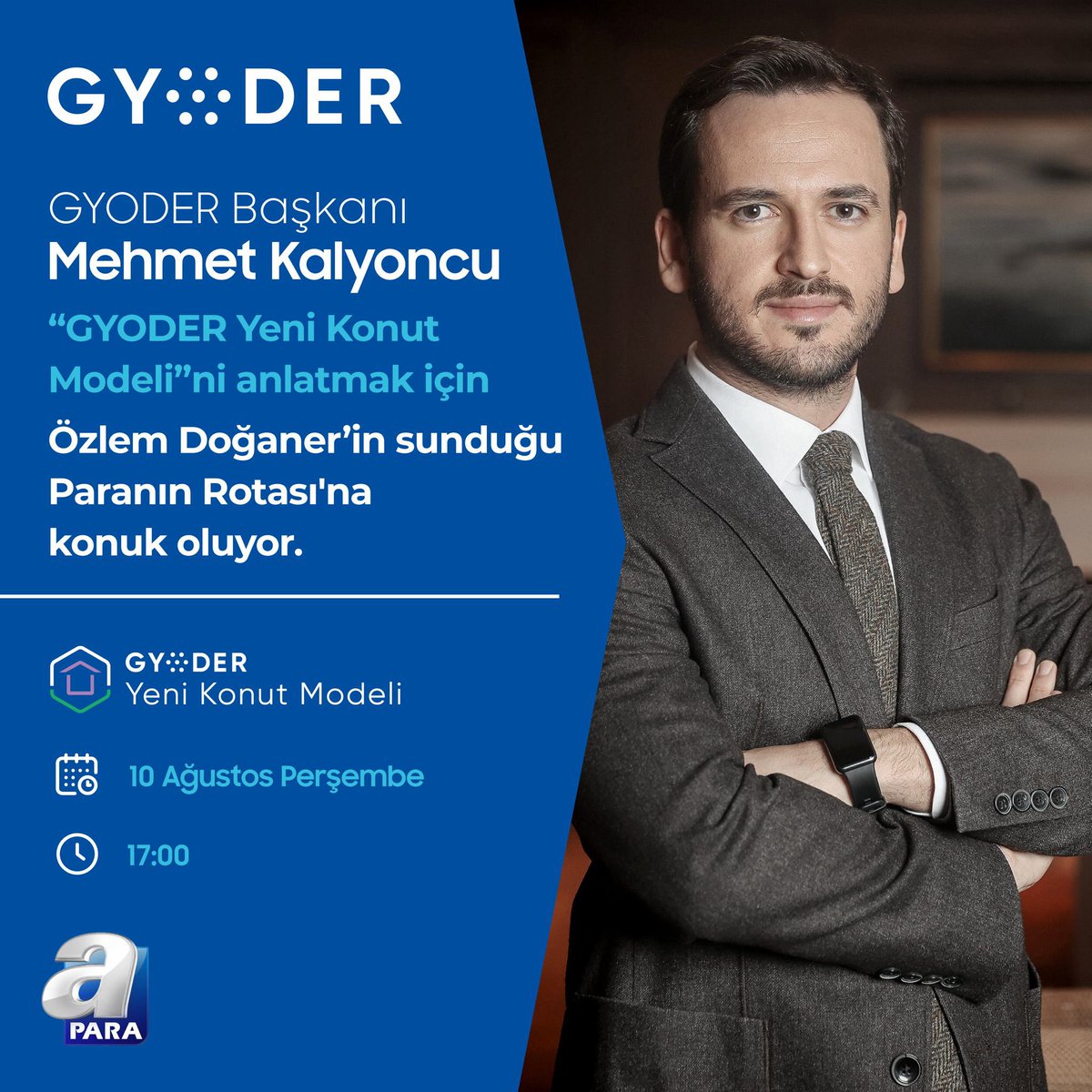 gyoderonline's tweet photo. GYODER Başkanı Mehmet Kalyoncu, bugün saat 17.00'da A Para “Paranın Rotası” programında Özlem Doğaner'in canlı yayın konuğu oluyor.
Mehmet Kalyoncu programda, ‘GYODER Yeni Konut Modeli’nin detayları hakkında bilgilendirmelerde bulunacak.
#gyoder #gyoderonline #gyoderyenikonutmodeli