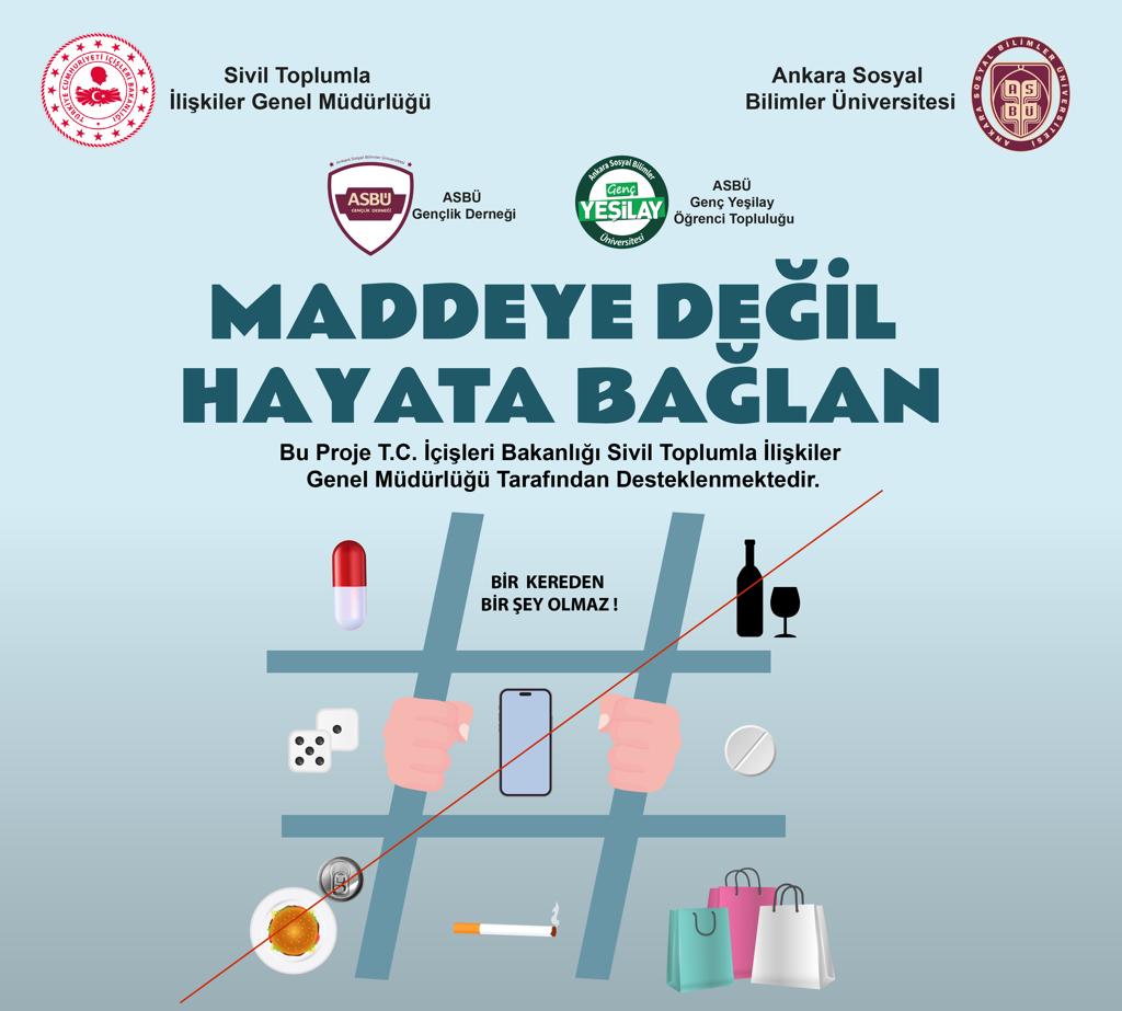 ASBUedu's tweet photo. ASBÜ Genç Yeşilay Öğrenci Topluluğu'nun T.C. İçişleri Bakanlığı Sivil Toplumla İlişkiler Genel Müdürlüğü tarafından desteklenen ''Maddeye Değil, Hayata Bağlan'' projesi kapsamında 23 Ağustos-3 Eylül 2023 tarihleri arasında etkinliği yapılacaktır.

@AsbuSks @YesilayAsbu https://t.co/iLSQvT09lb