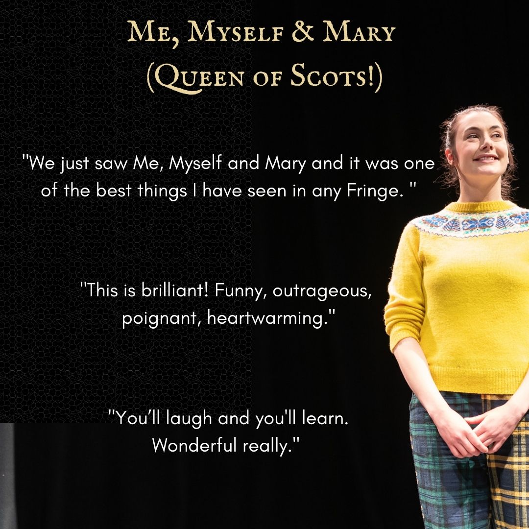 We're back again today 2:15pm @ScotStoryCentre @MarjoleinR with Me, Myself & Mary (Queen of Scots!) until Sunday 13th! Check out what our lovely audience members have had to say so far! #edfringe23 #Comedy #Scottishtheatre #newwriting