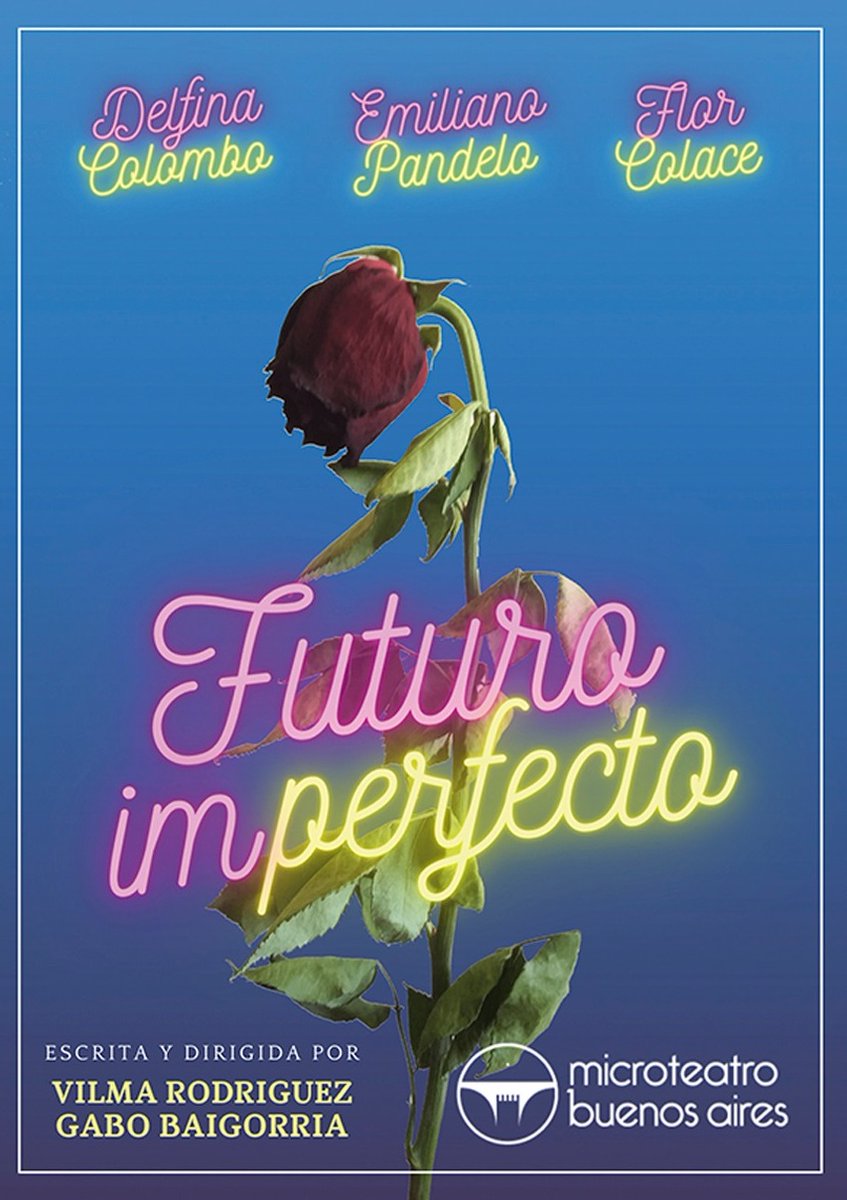 FUTURO IMPERFECTO
Jueves y Viernes, 22:20 Hs, 22:50 Hs, 23:20 Hs y 23:50 Hs
Microteatro, Serrano 1139, C.A.B.A.

entradas.microteatro.com.ar

#microteatro #futuroimperfecto